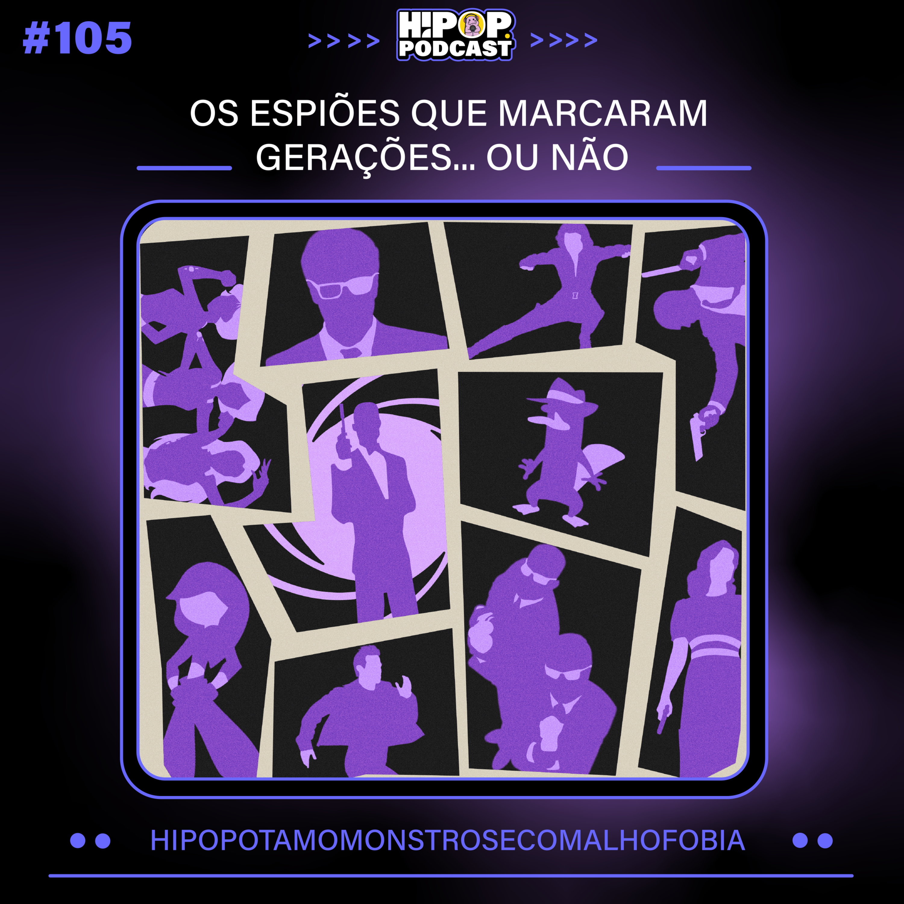 Hipop 105 - Os Espiões que Marcaram Gerações... ou Não