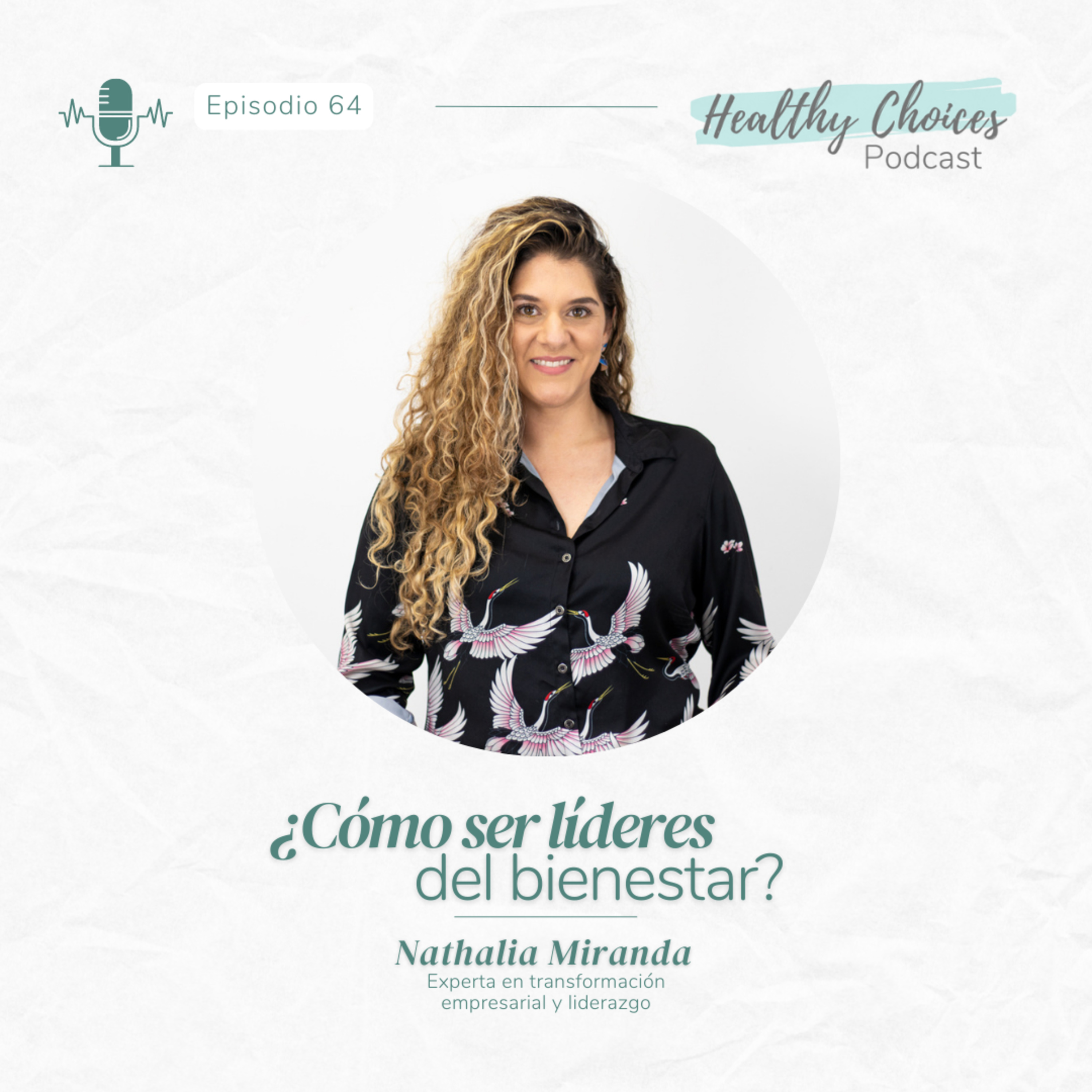 ¿Cómo ser líderes del bienestar? con Nathalia Miranda