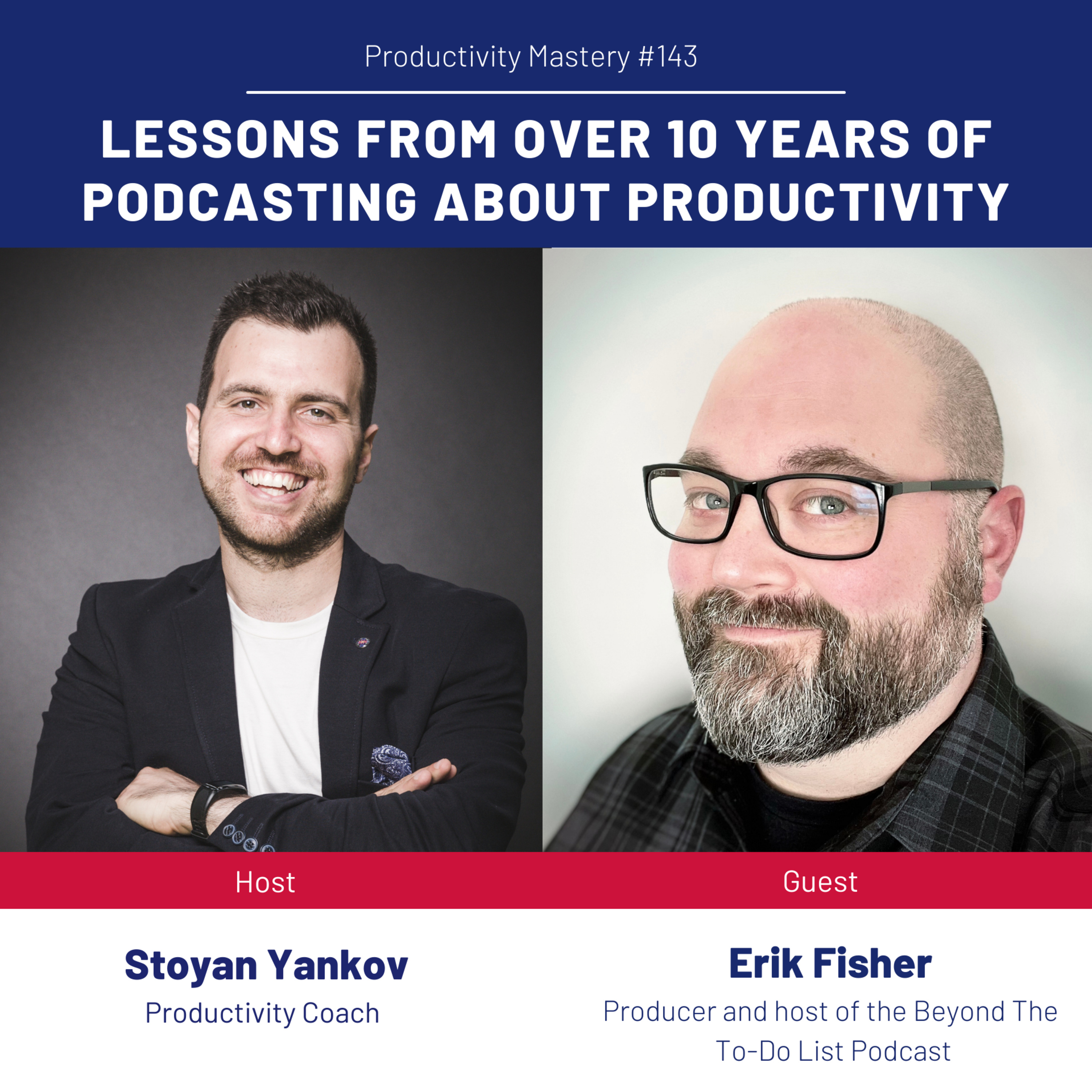 Lessons from over 10 years of Podcasting about Productivity with Erik Fisher | Productivity Mastery #143 episode artwork