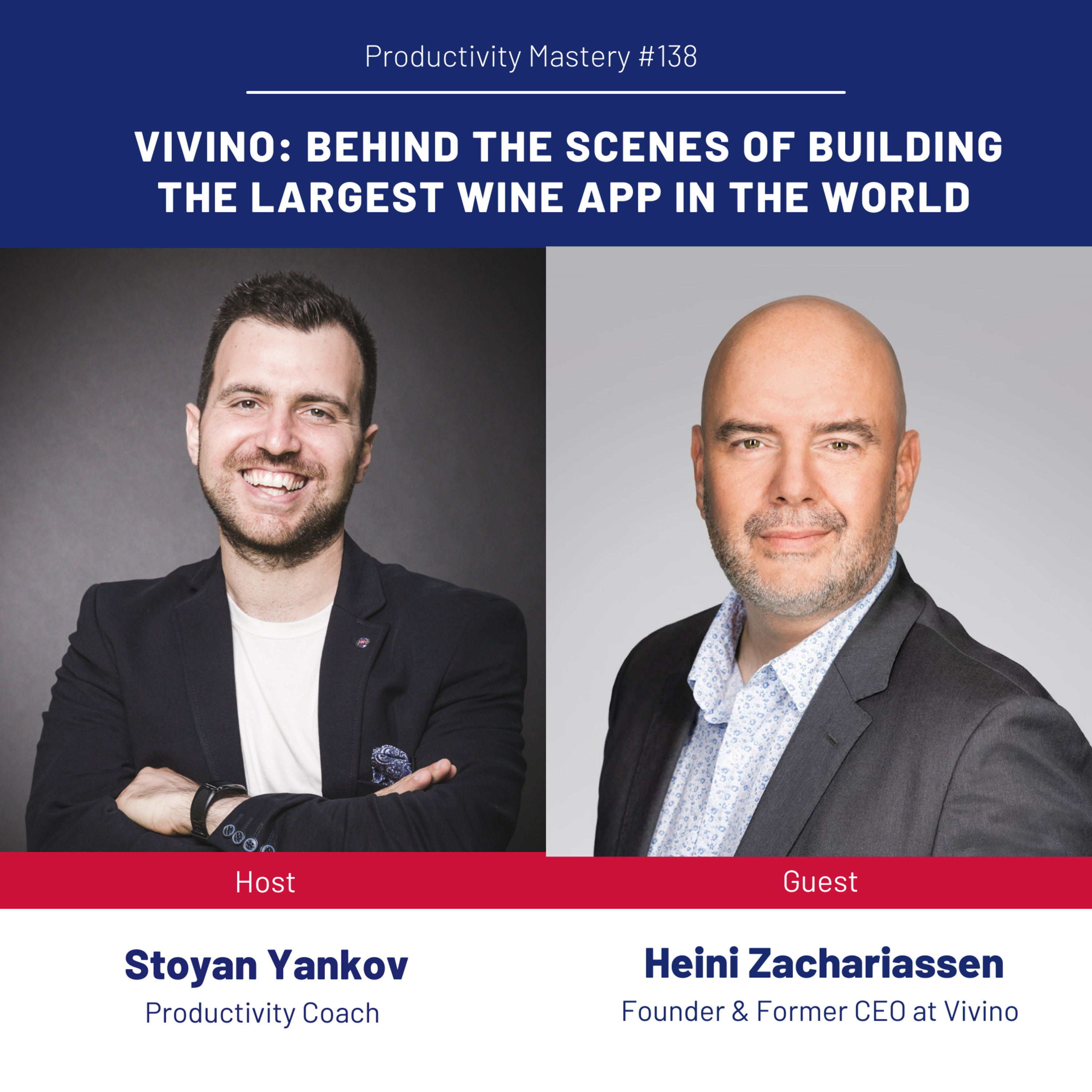 Vivino: Behind the Scenes of Building the Largest Wine App in the World with Heini Zachariassen | Productivity Mastery #138