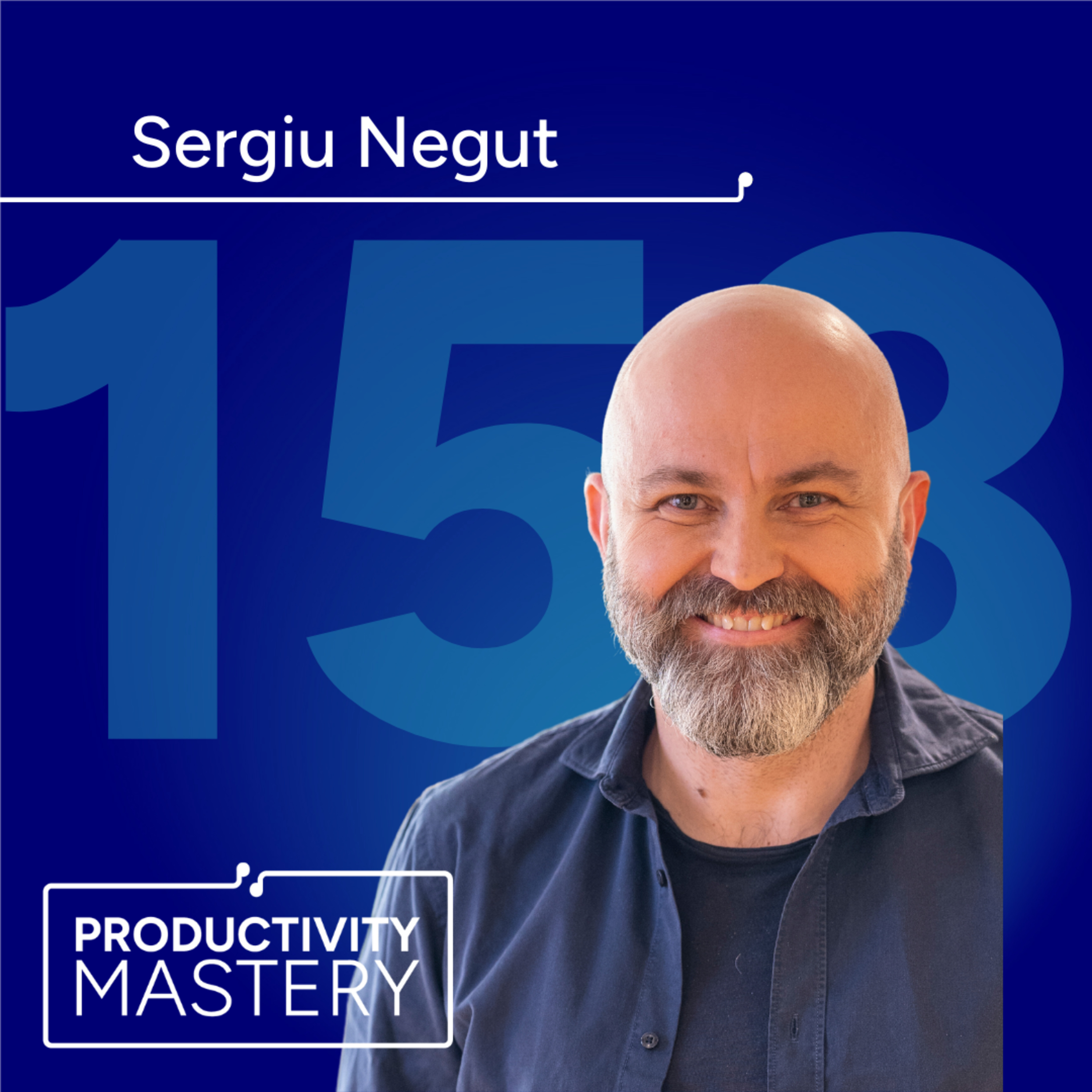 Building through Uncertainty the unfiltered startup journey with Sergiu Negut | Productivity Mastery #153