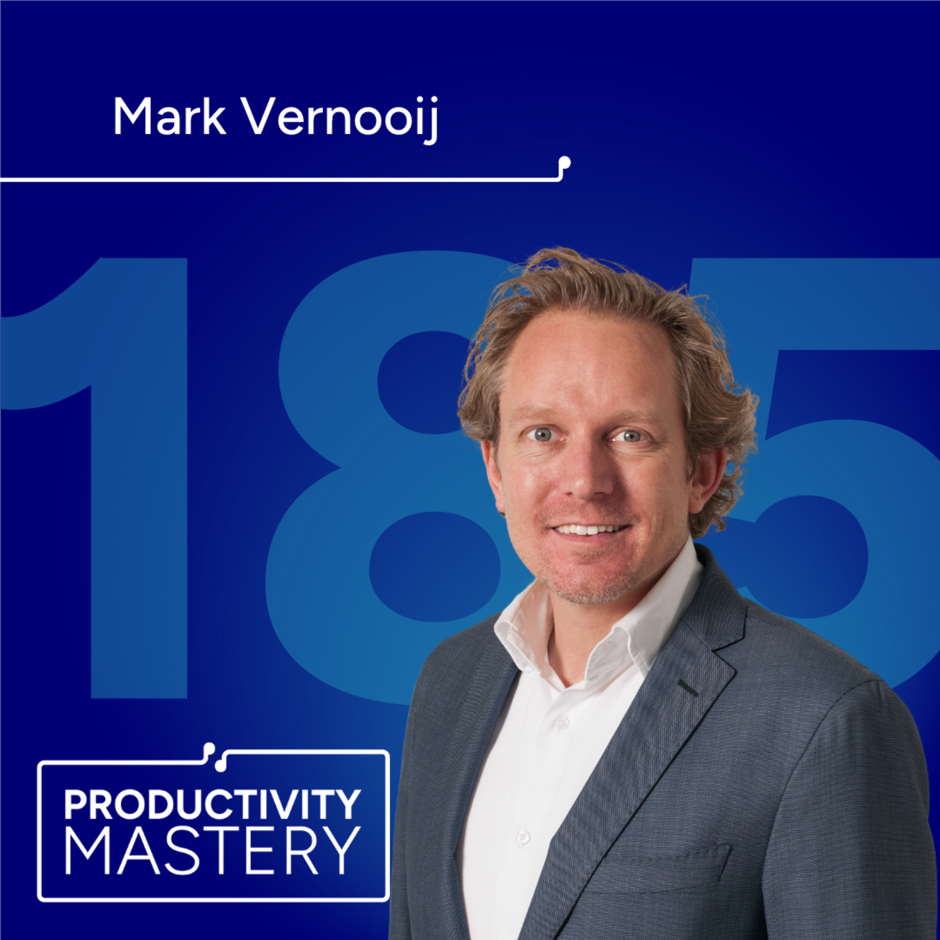 Why leaders need to grow their operating system with Mark Vernooij | Productivity Mastery #185  episode artwork
