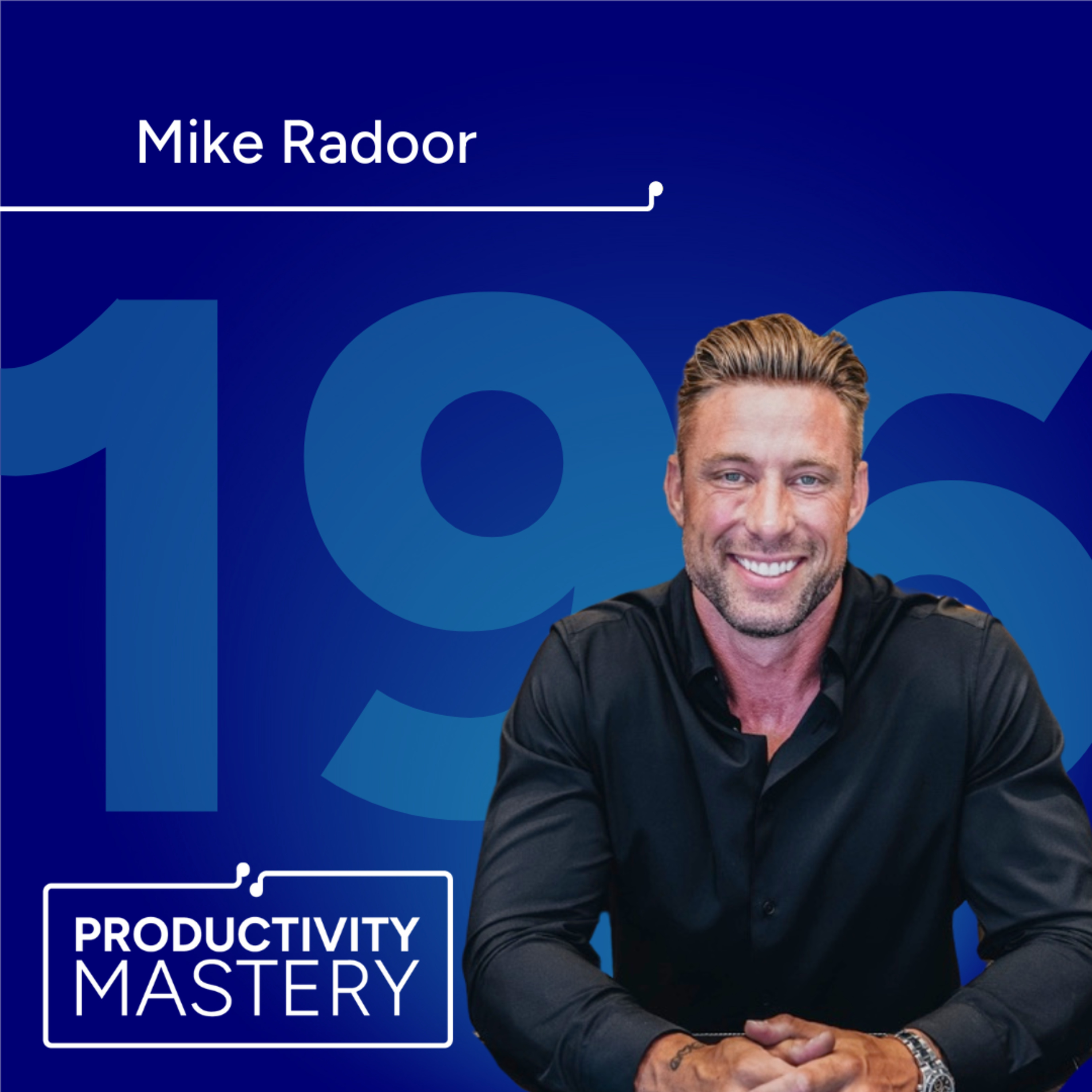 Above Average: Mike Radoor on how to expand your mindset | Productivity Mastery #196 episode artwork