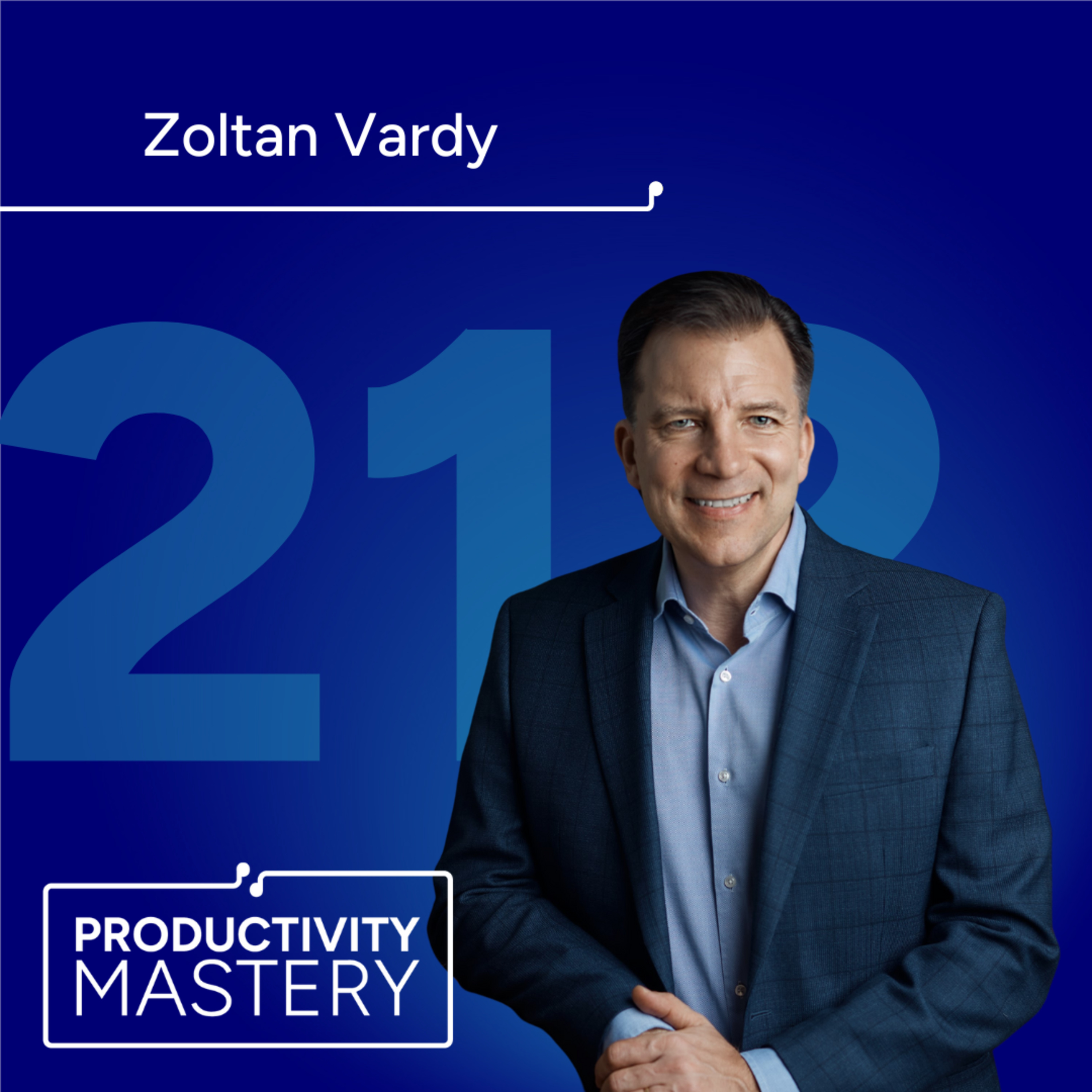 Founder-Led Sales: The Key to Early-Stage Startup Growth | Productivity Mastery #212 with Zoltan Vardy episode artwork