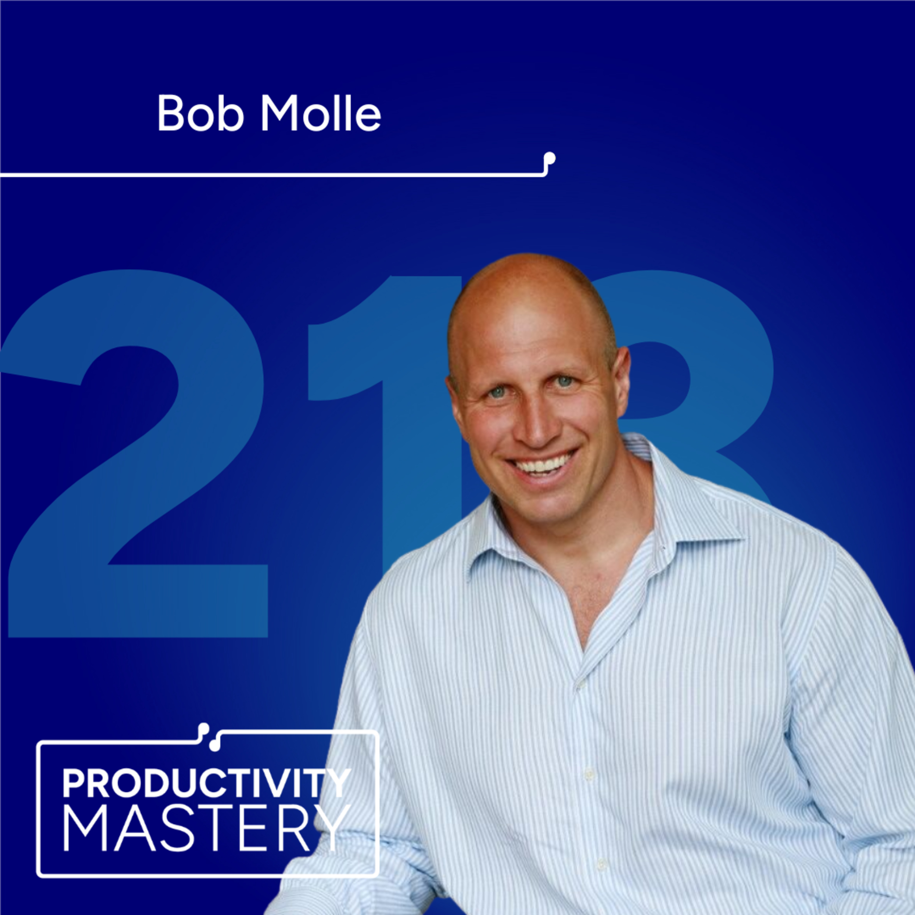 Olympic Medalist Shares Elite Athletes' Tactics for Success|Productivity Mastery #213 with Bob Molle episode artwork
