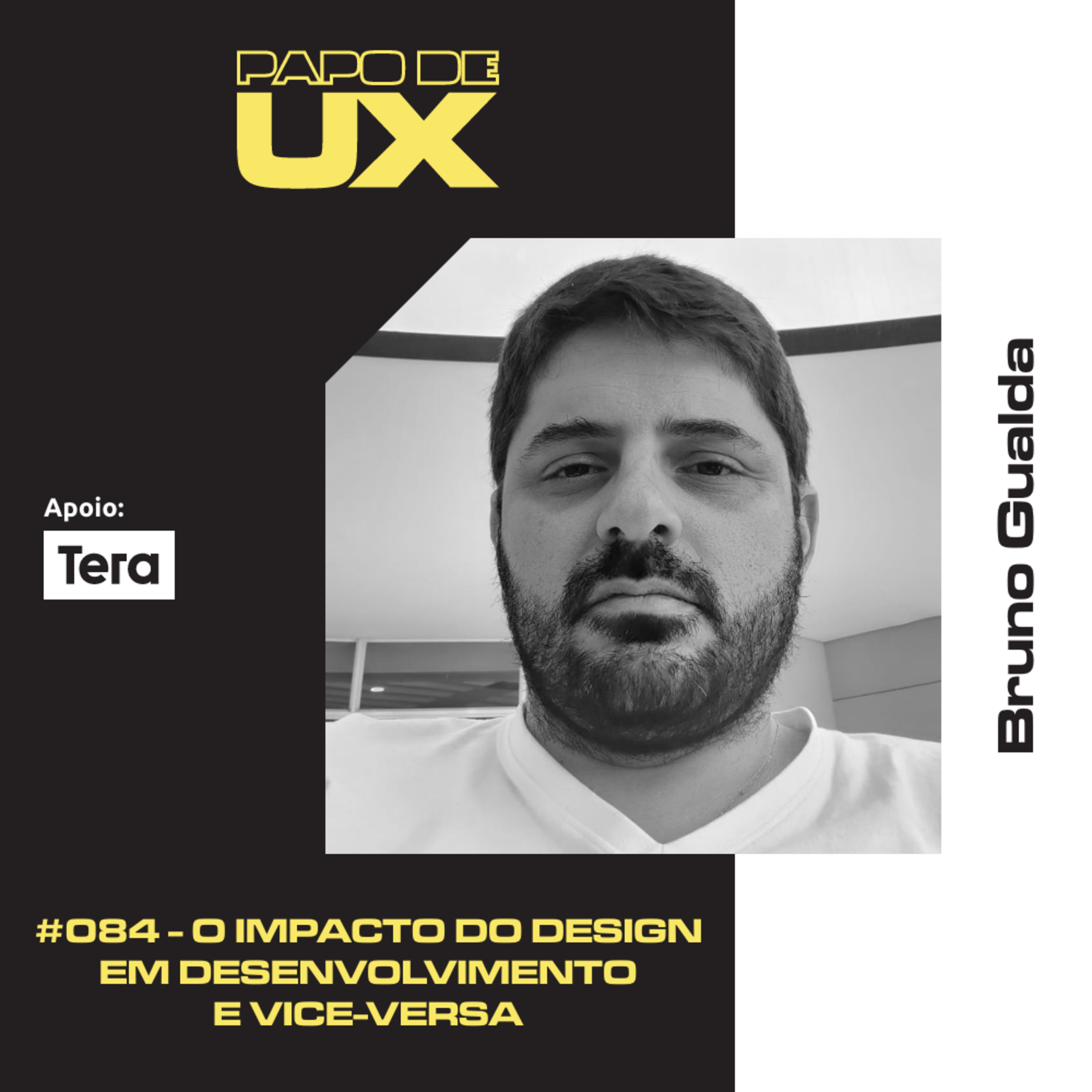 O impacto do design em desenvolvimento e vice-versa com Bruno Gualda - Episódio 084 episode artwork