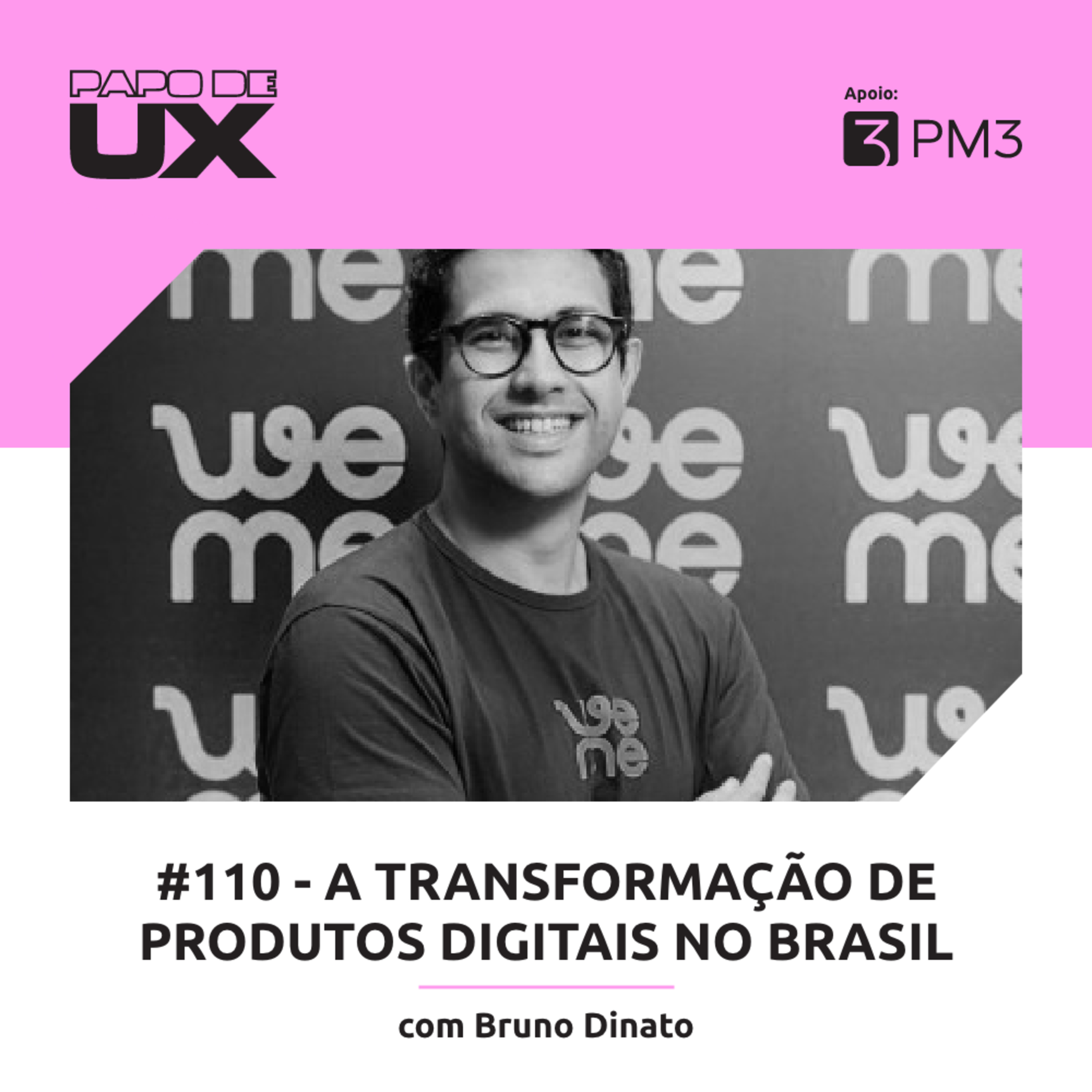 A transformação de produtos digitais no Brasil com Bruno Dinato - Episódio 110 episode artwork