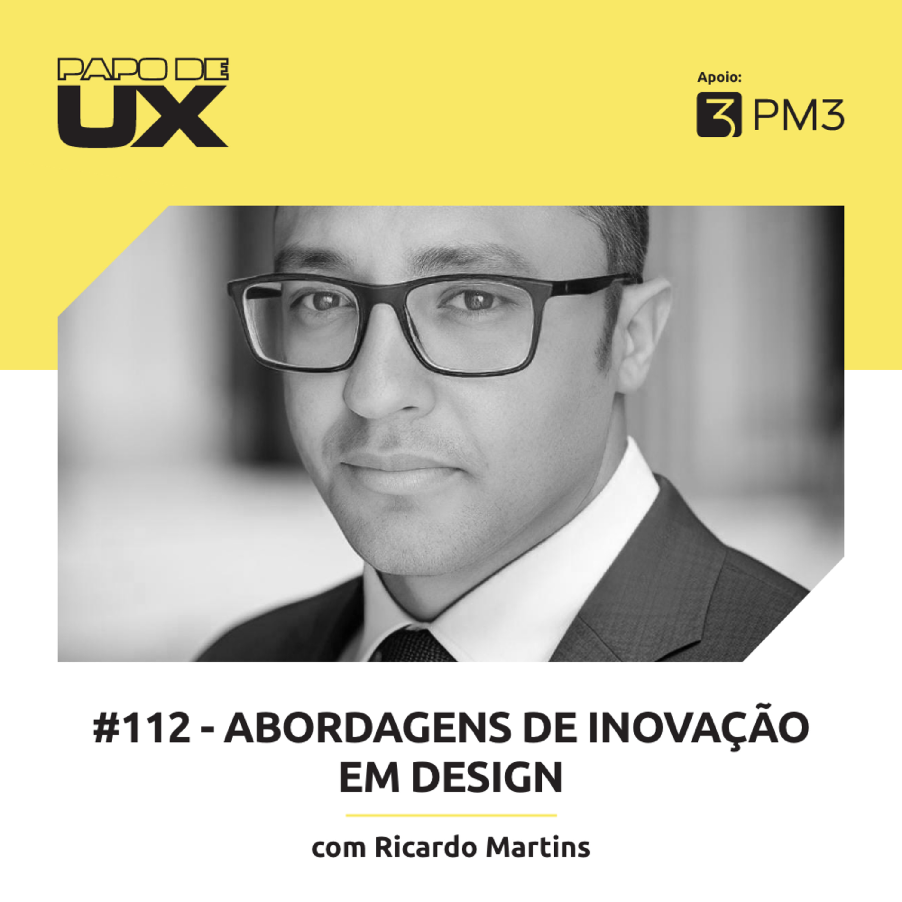 Abordagens de inovação em design com Ricardo Martins - Episódio 112 episode artwork