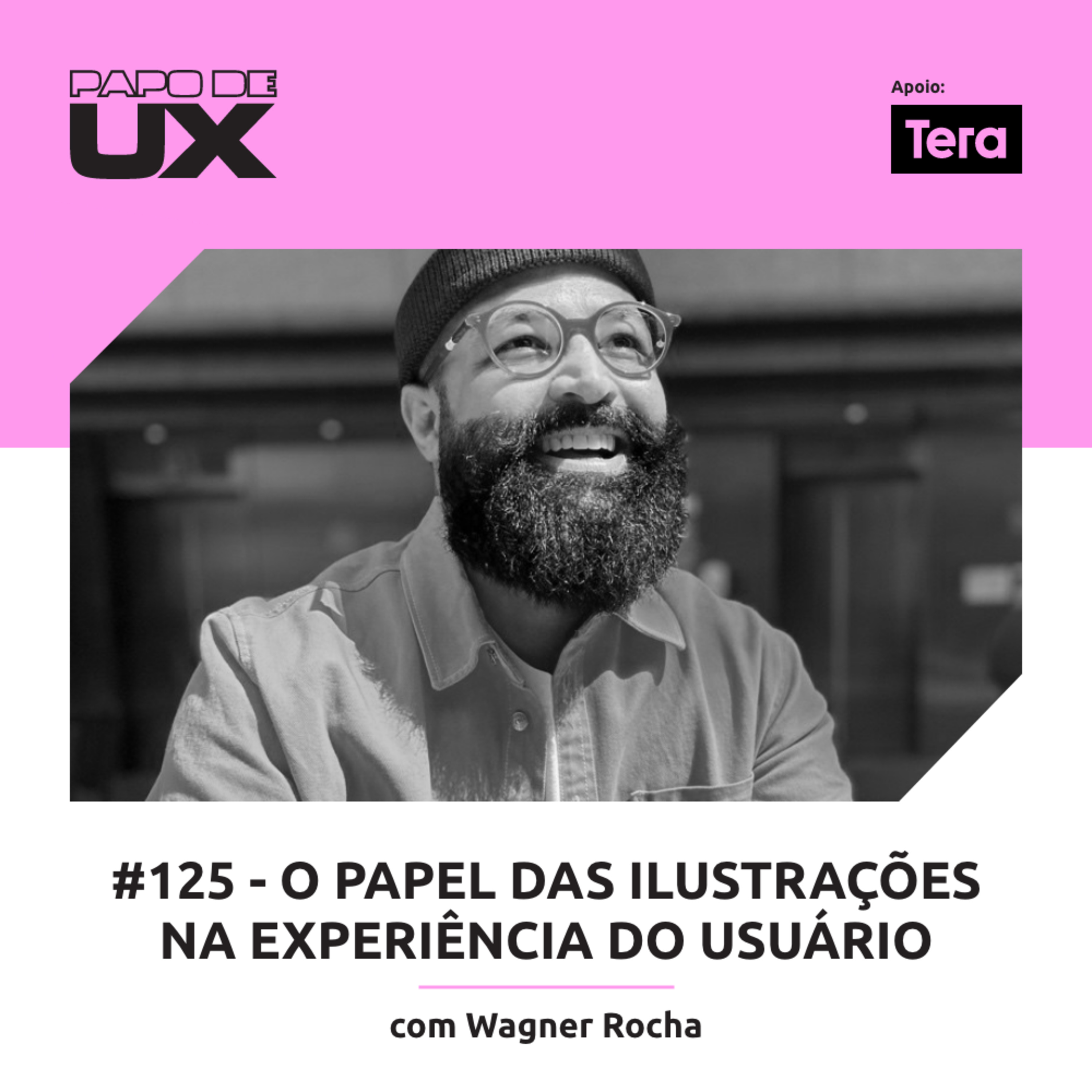 O papel das ilustrações na experiência do usuário com Wagner Rocha - Episódio 125 episode artwork