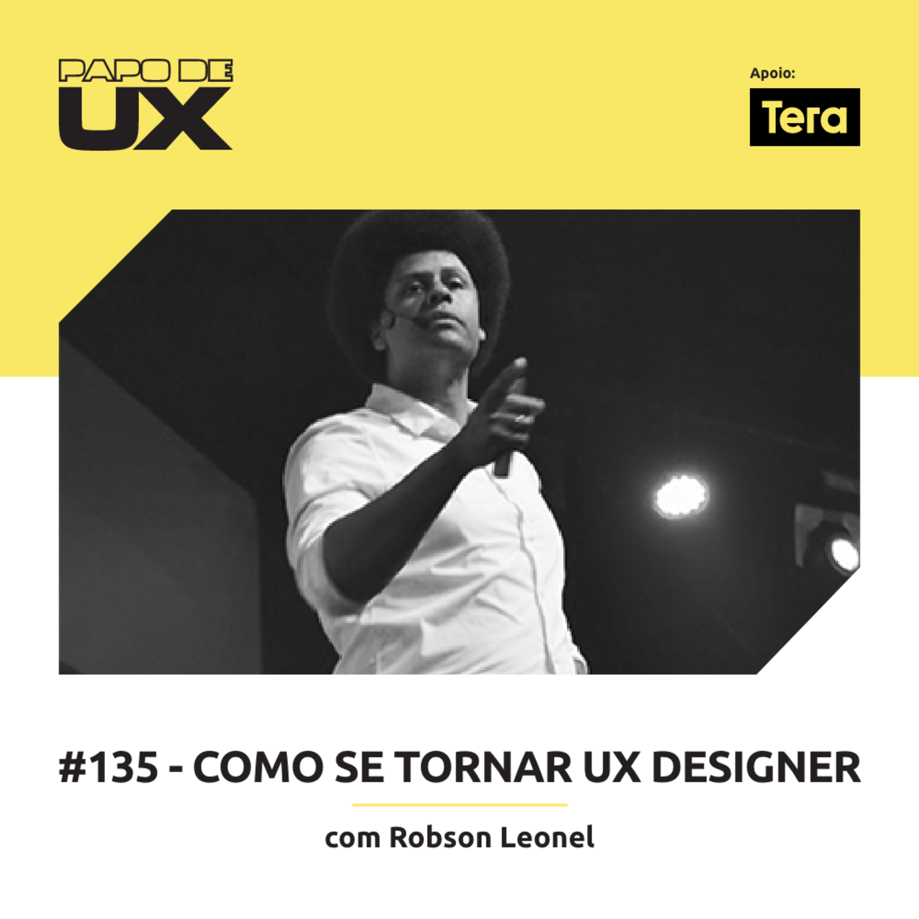 Como se tornar UX Designer com Robson Leonel - Episódio 135 episode artwork