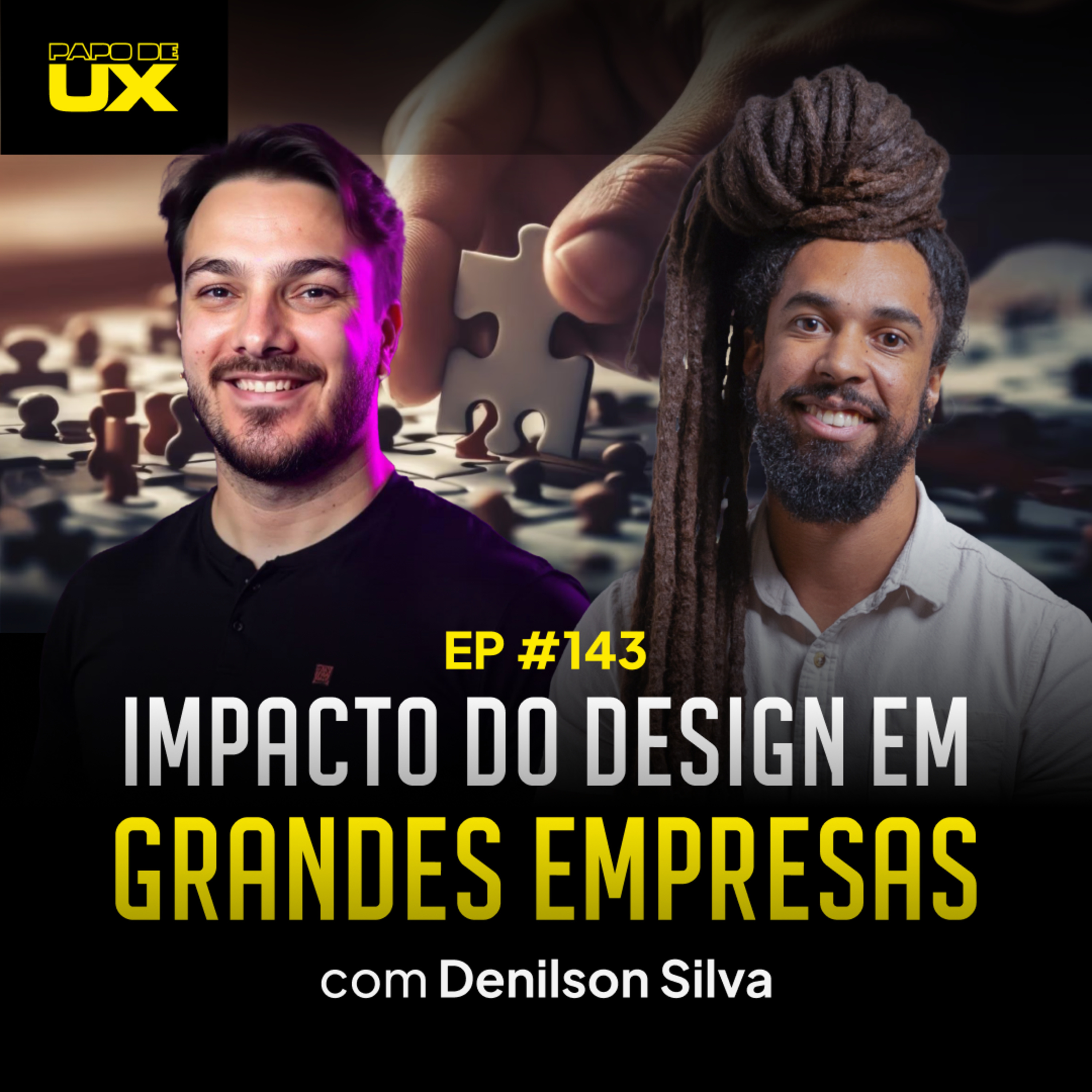 O impacto real do design em grandes empresas com Denilson Silva - Episódio 143 episode artwork