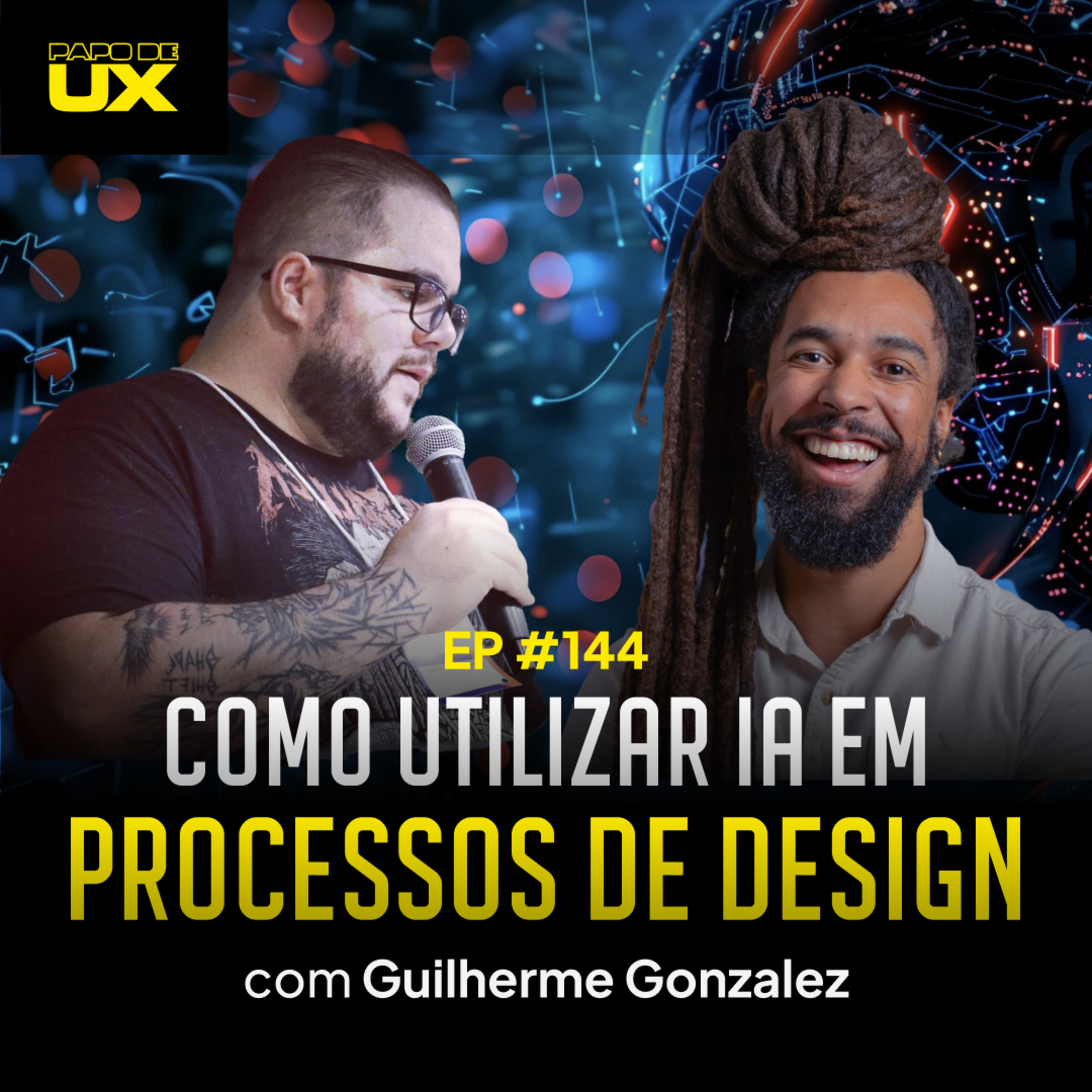 Como utilizar IA em processos de Design com Guilherme Gonzalez - Episódio 144 episode artwork