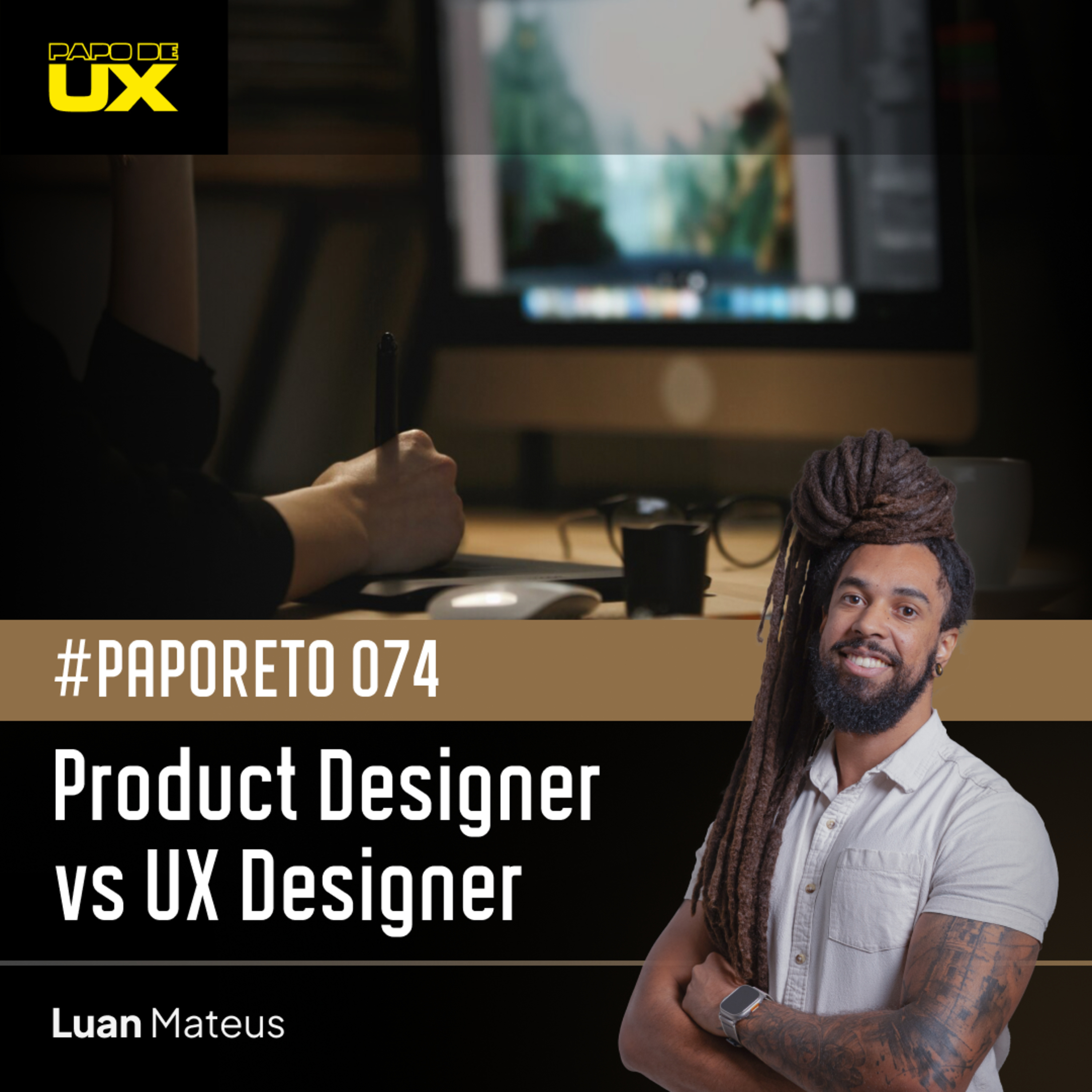 #PapoReto 074 - Product Designer vs UX Designer episode artwork