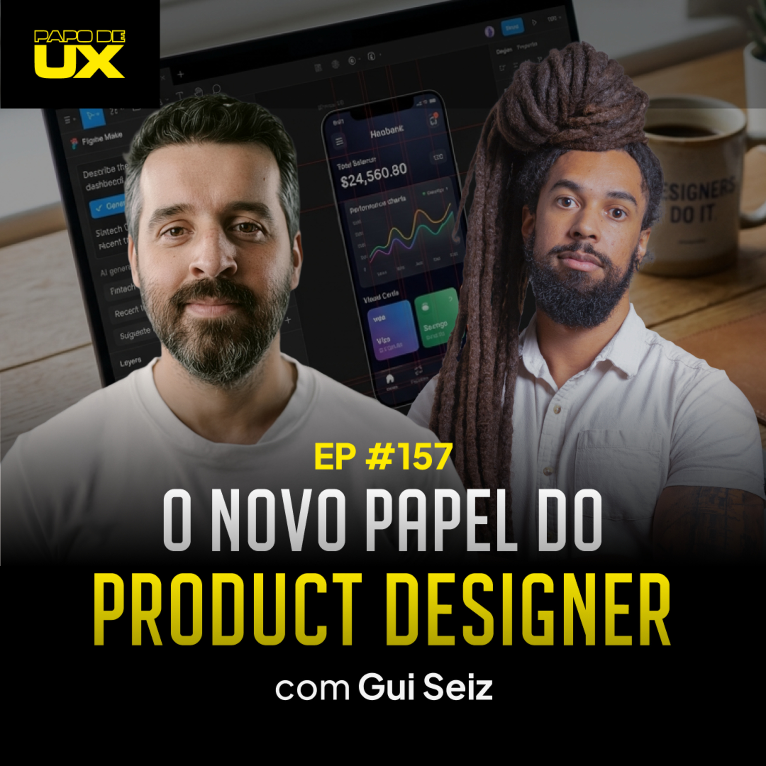 O novo papel do product designer com Gui Seiz - Episódio 157 episode artwork