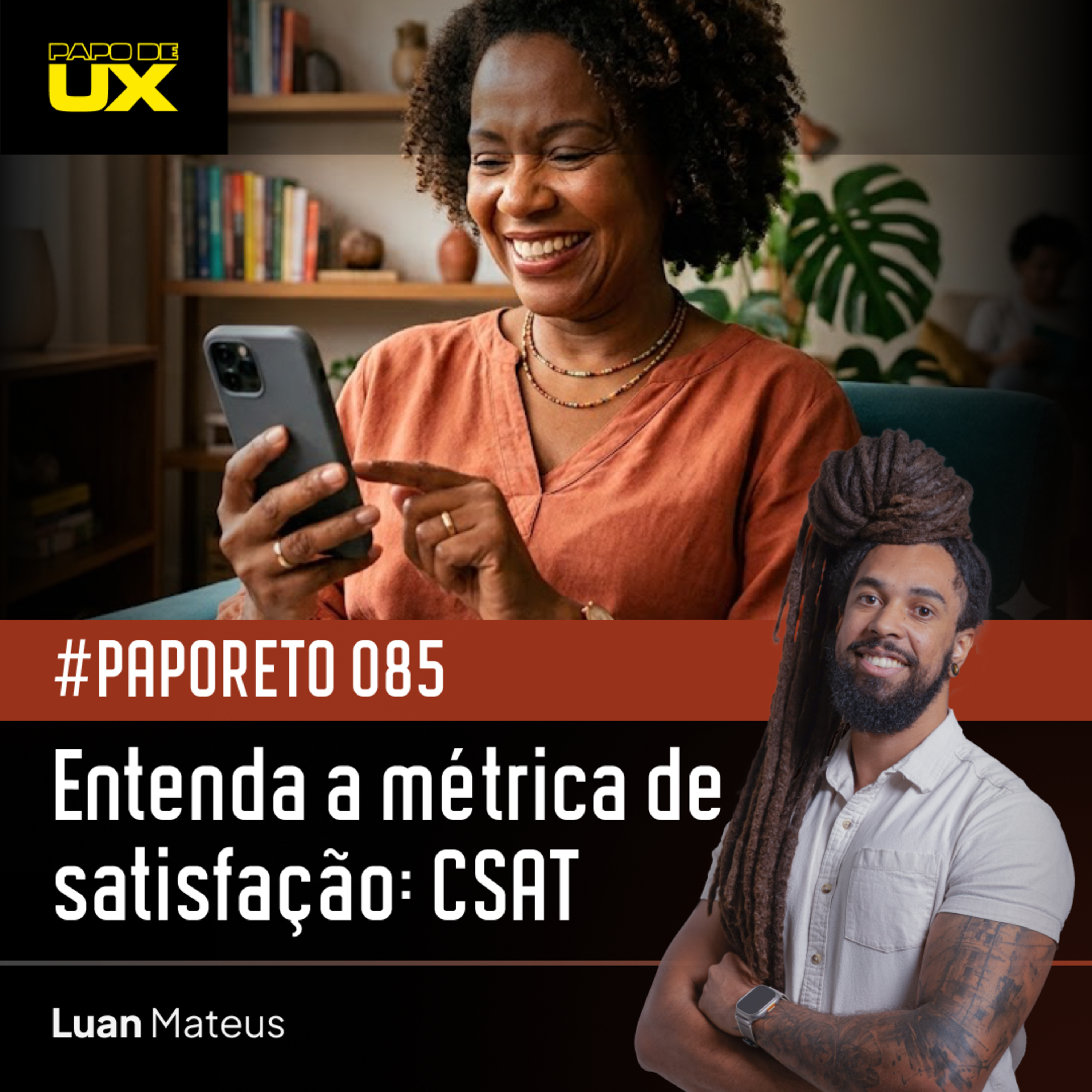A métrica de Satisfação CSAT: Customer Effort Score - #PapoReto 085 episode artwork