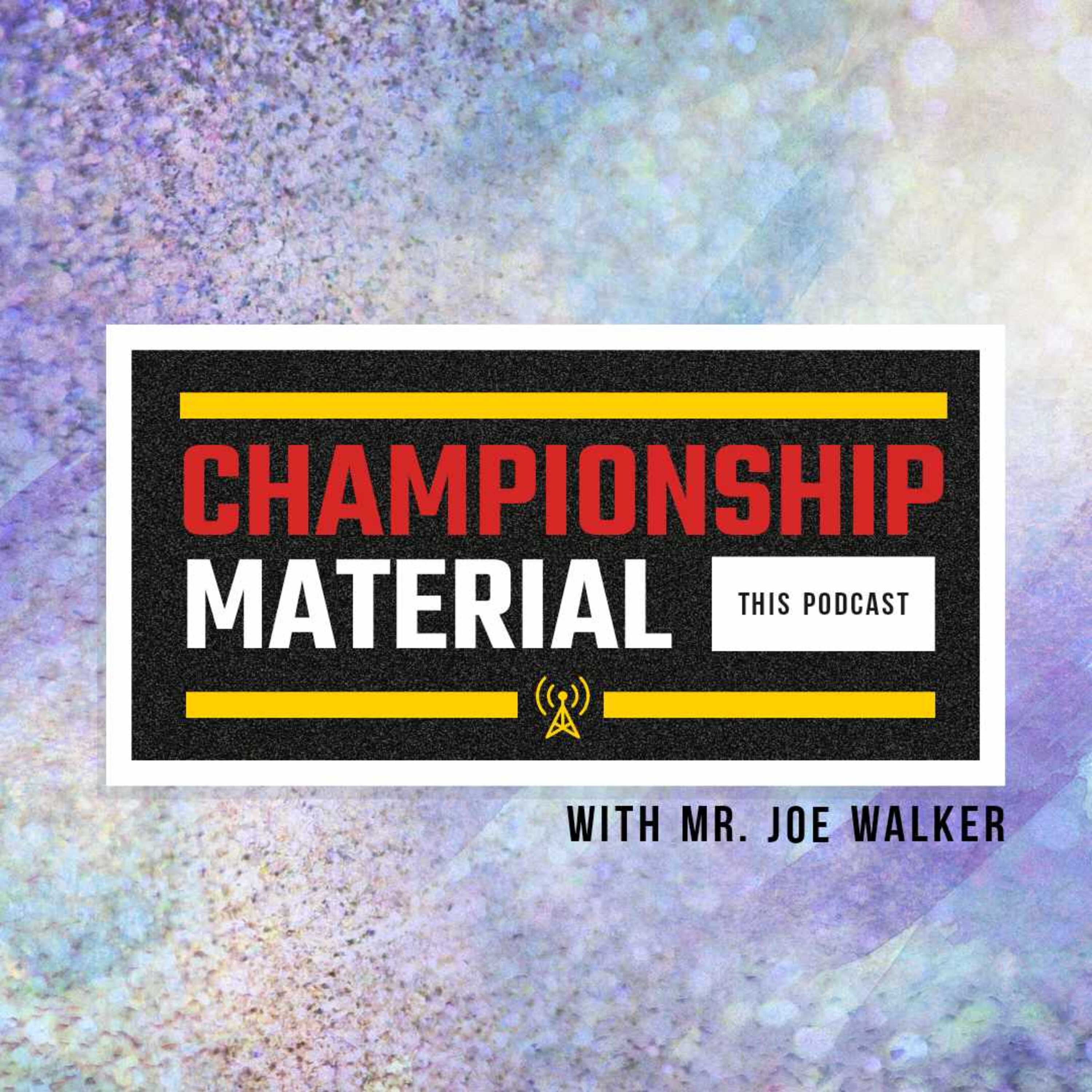 THIS Podcast [Hosted by Mr. Joe Walker]