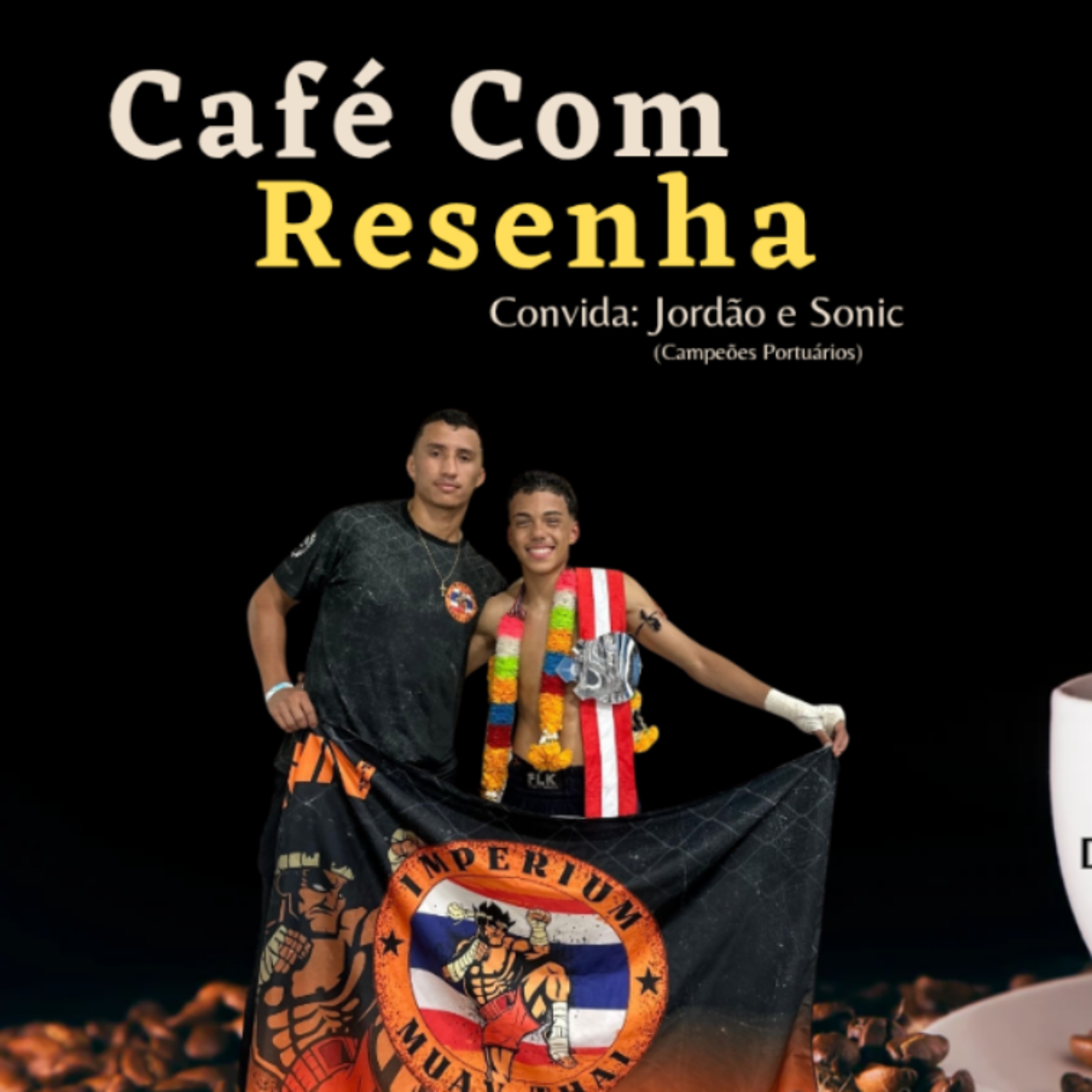 Jordao e Sonic - Cafe com Resenha #164 episode artwork