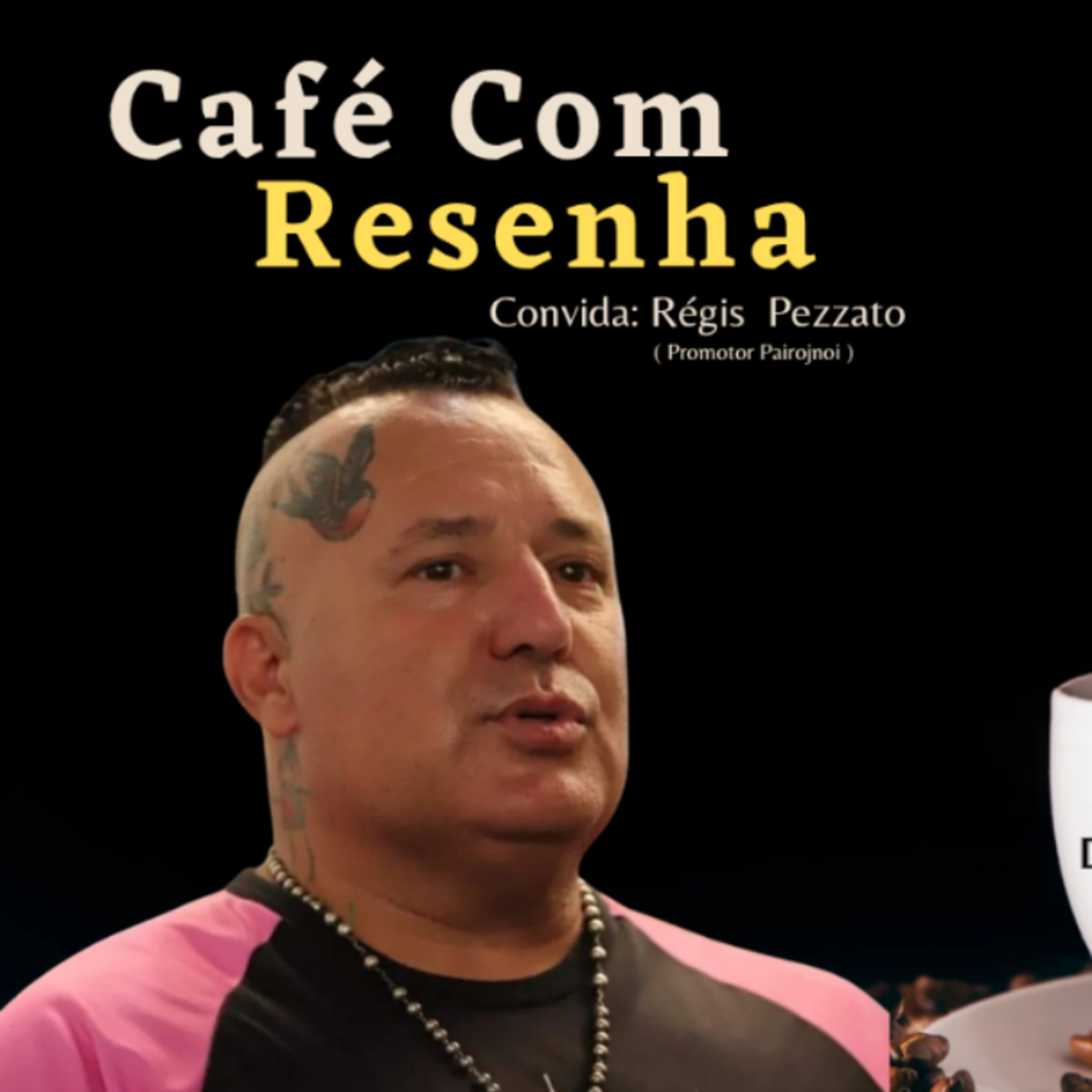 Regis Pairojnoi - Cafe com Resenha #167 episode artwork