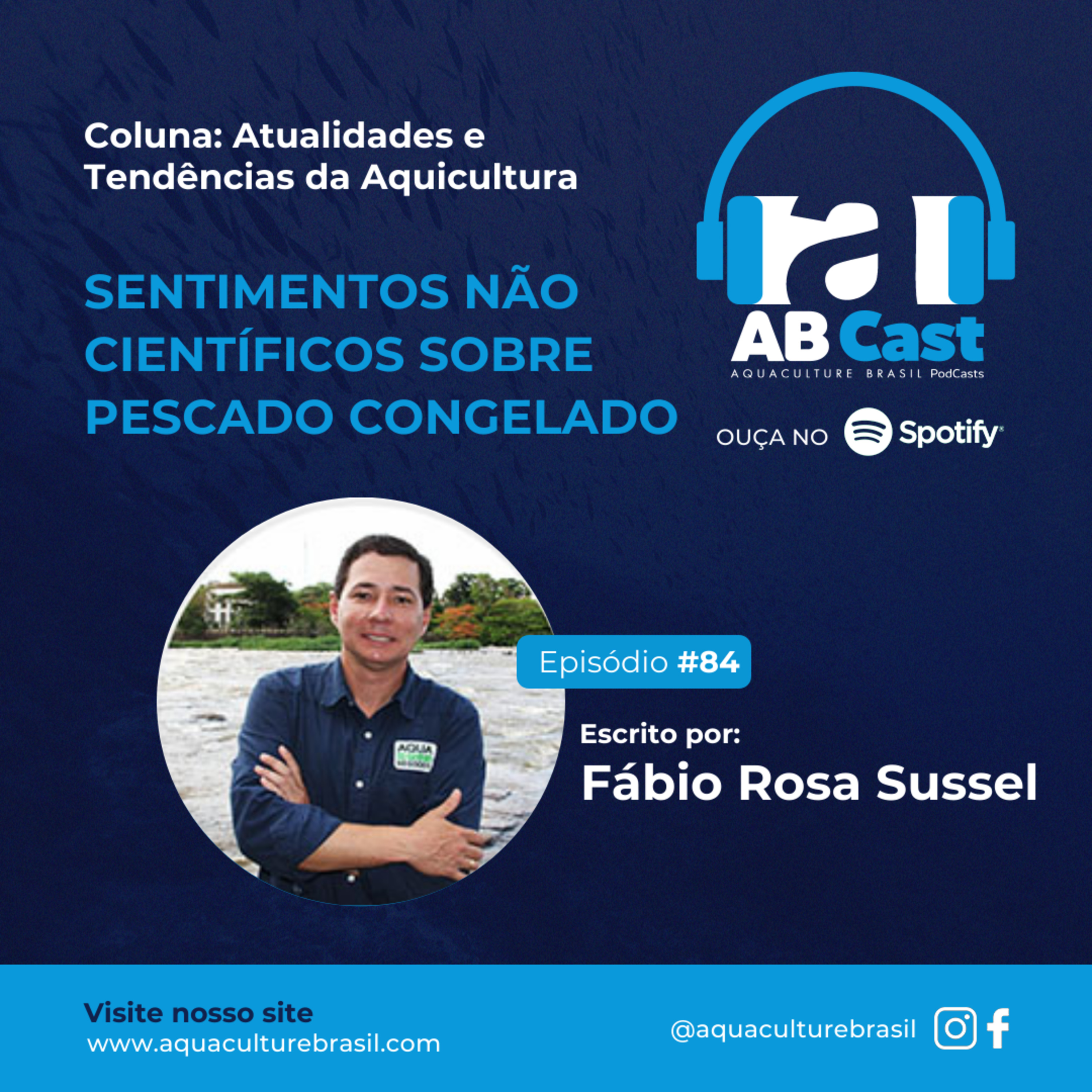 Sentimentos não científicos sobre pescado congelado por Fábio Rosa Sussel 
