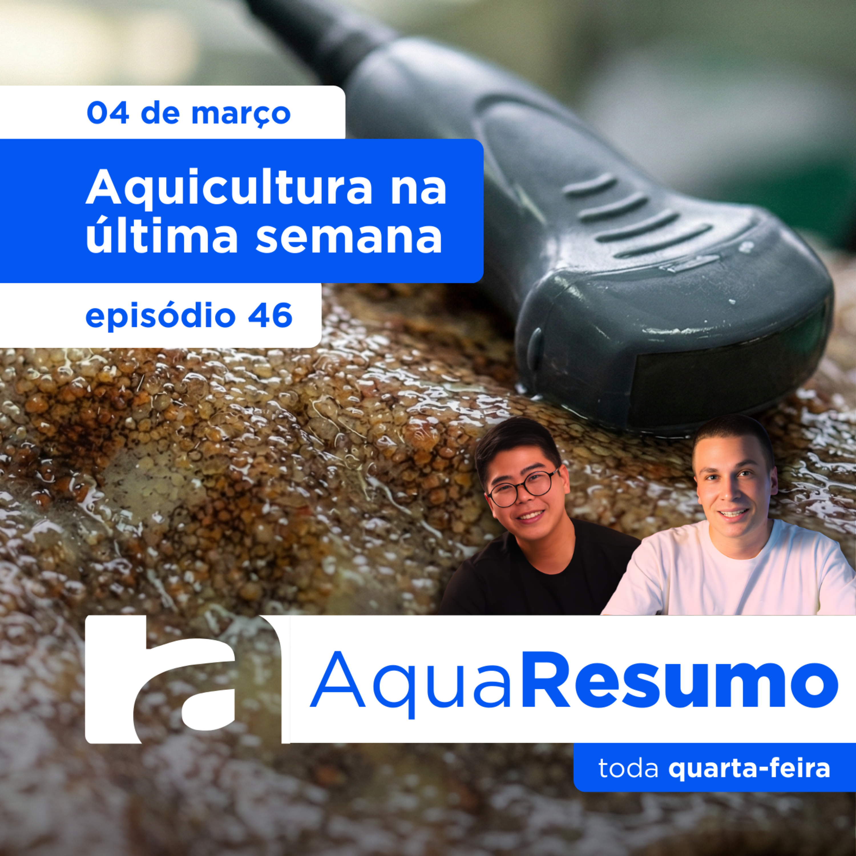 AquaResumo 46 - Aquicultura na última semana!