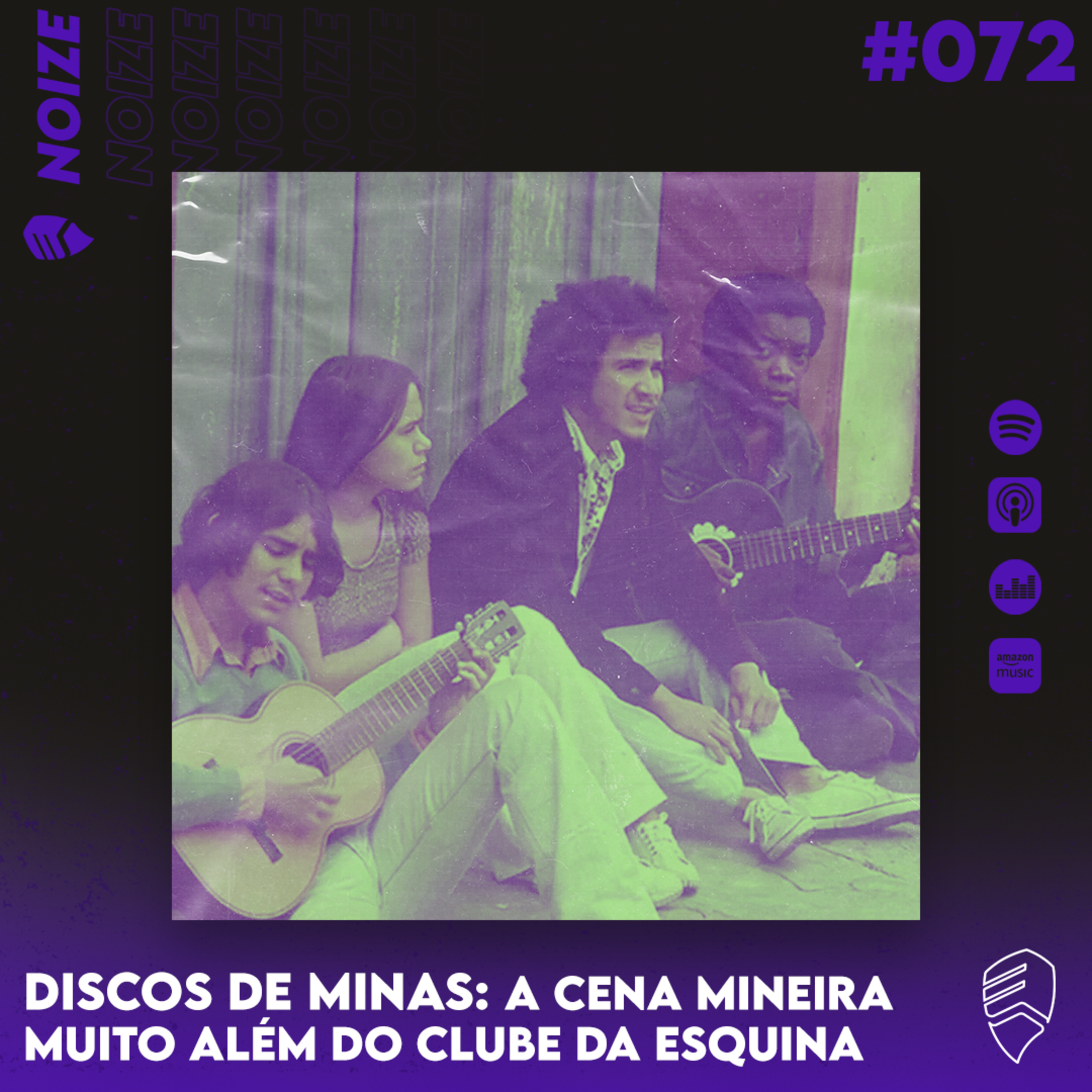 NOIZE #072 - DISCOS DE MINAS: A CENA MINEIRA MUITO ALÉM DO CLUBE DA ESQUINA episode artwork