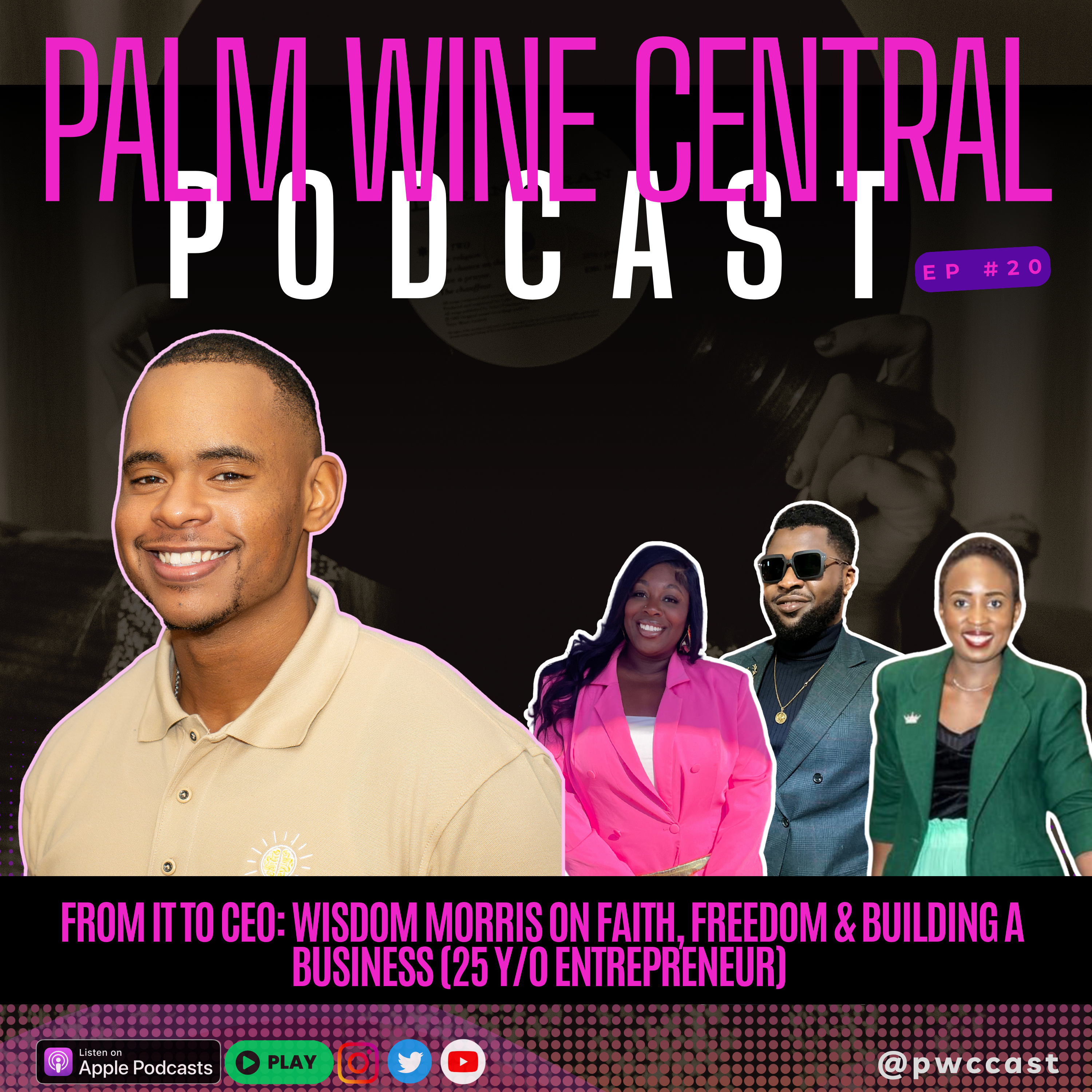 From IT to CEO: Wisdom Morris on Faith, Freedom & Building a Business (25 y/o Entrepreneur) EP 20/25 episode artwork