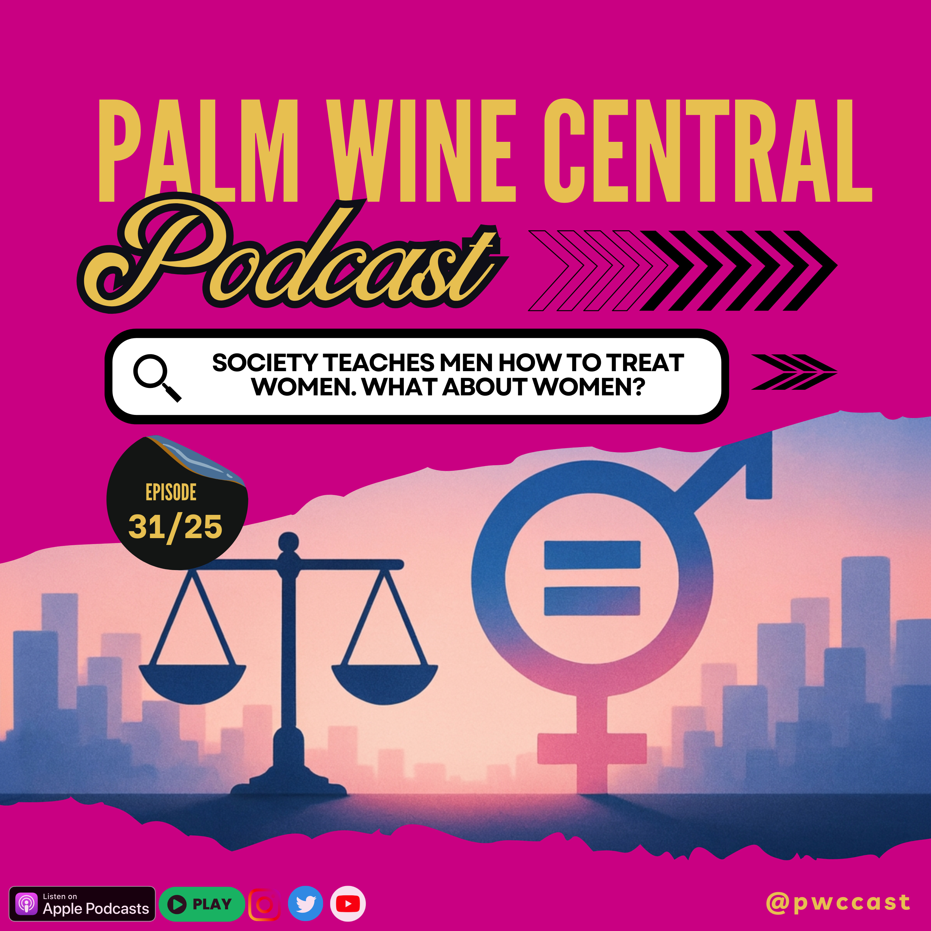 Society Teaches Men How to Treat Women. What About Women? | EP #31/25 episode artwork