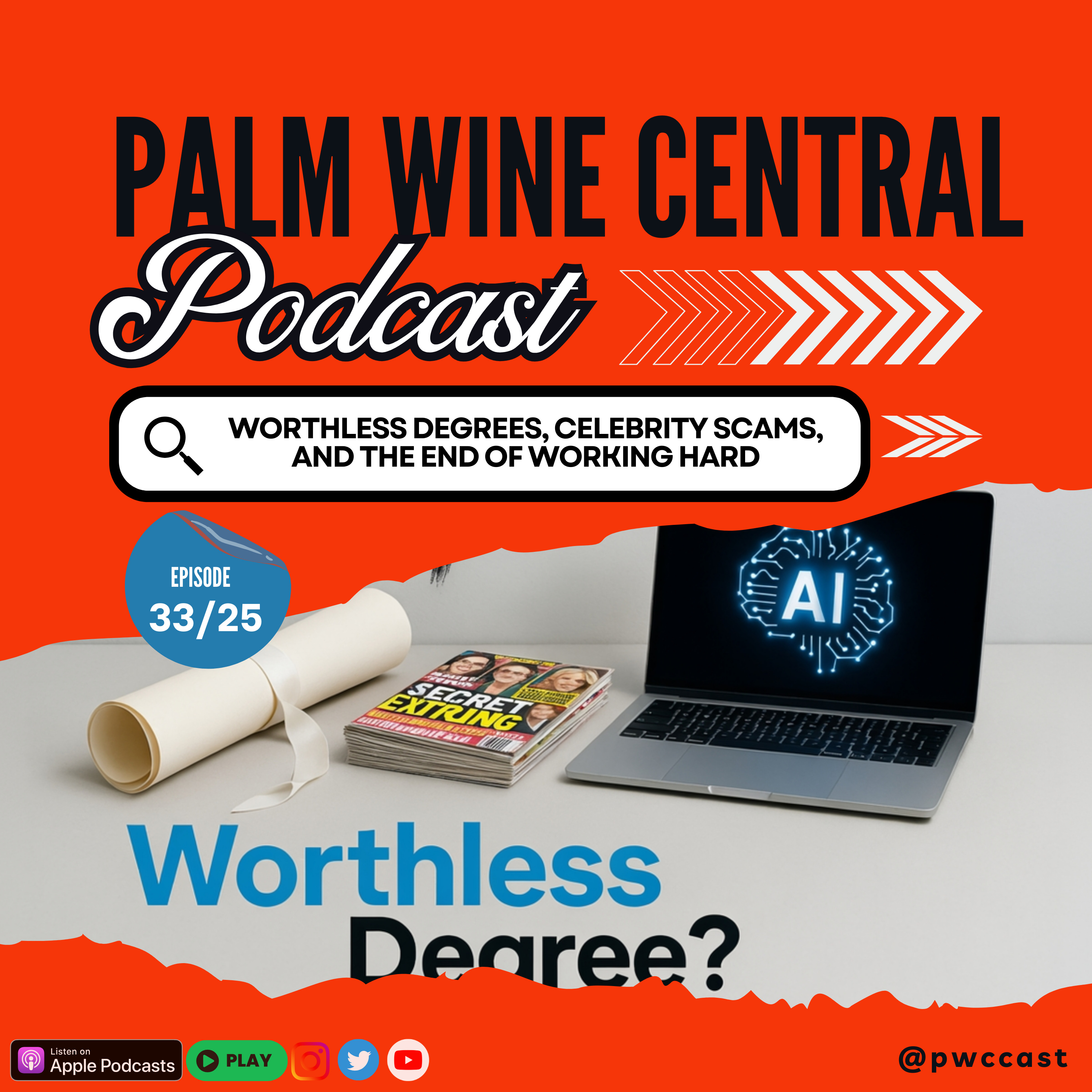 Worthless Degrees, Celebrity Scams, and The End of Working Hard | EP #33/25 episode artwork