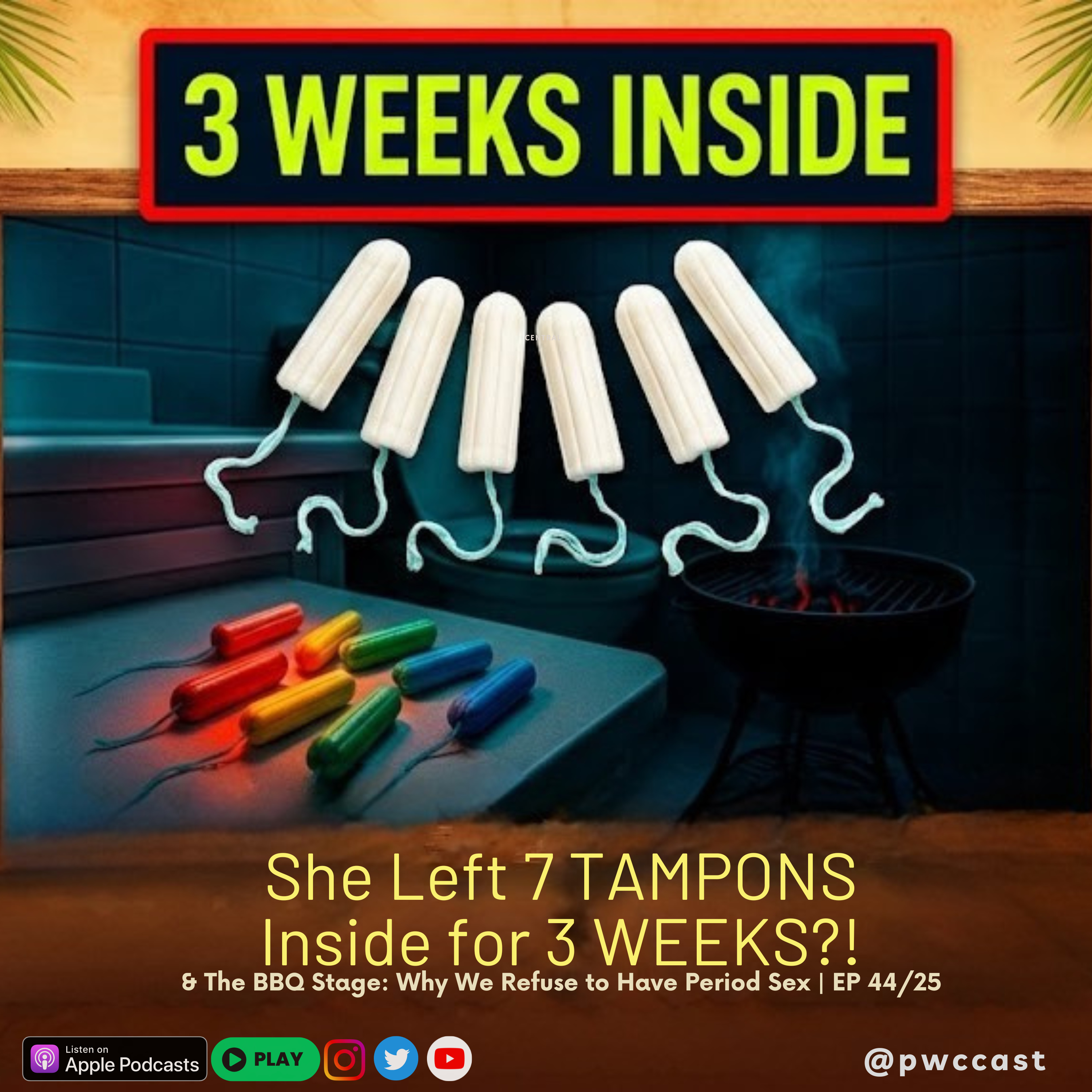 She Left 7 TAMPONS Inside for 3 WEEKS?! & The BBQ Stage: Why We Refuse to Have Period Sex | EP 44/25 episode artwork