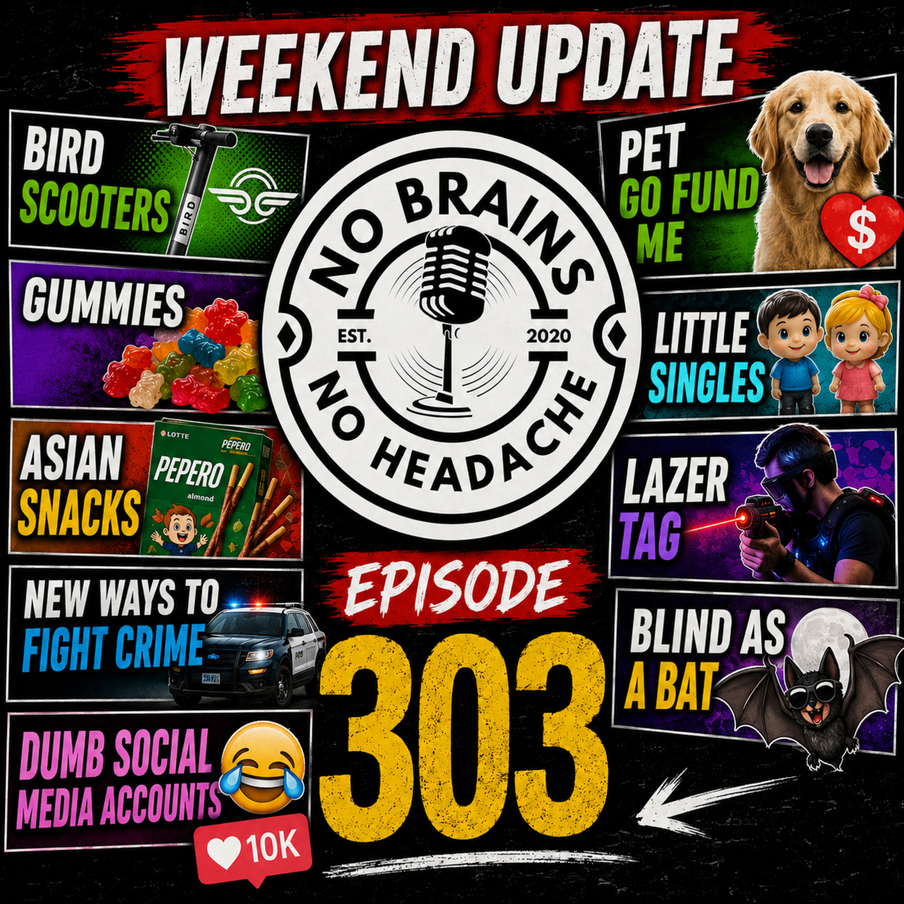 Episode 303: Gummies, GoFundMe Campaigns, Trying Asian Snacks, and Scooter Accidents episode artwork