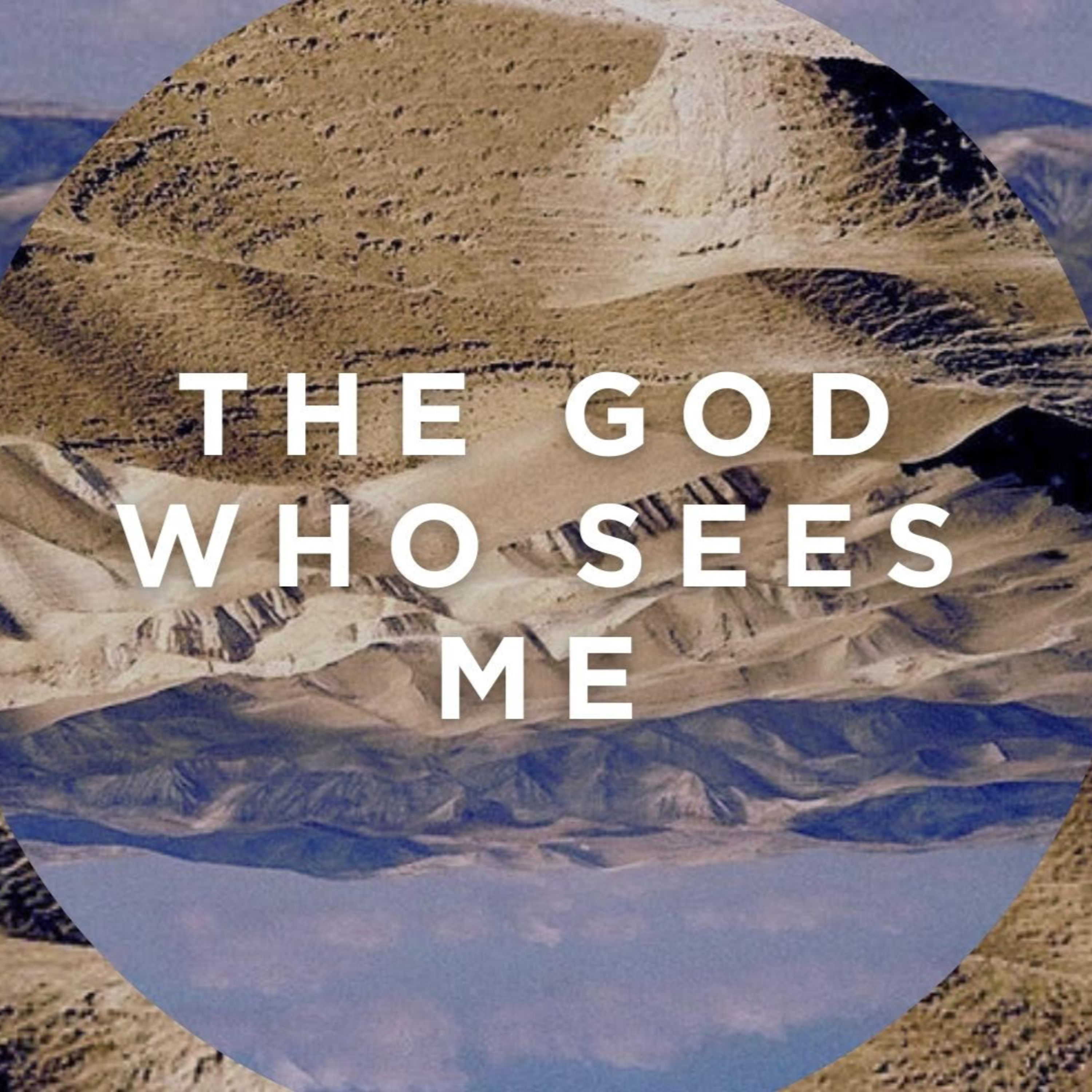 The God Who Sees Me