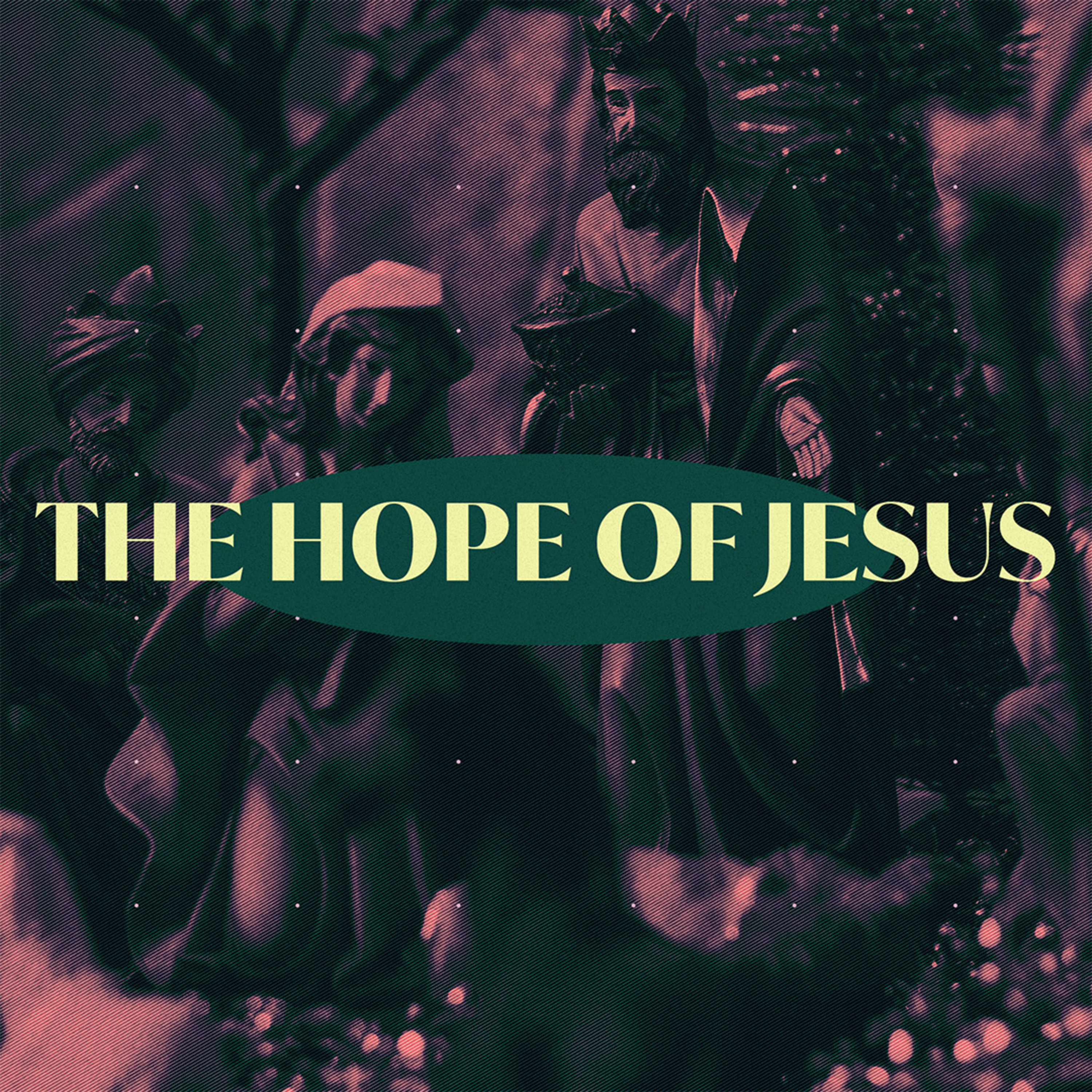 The Hope of Jesus - Part 2 episode artwork