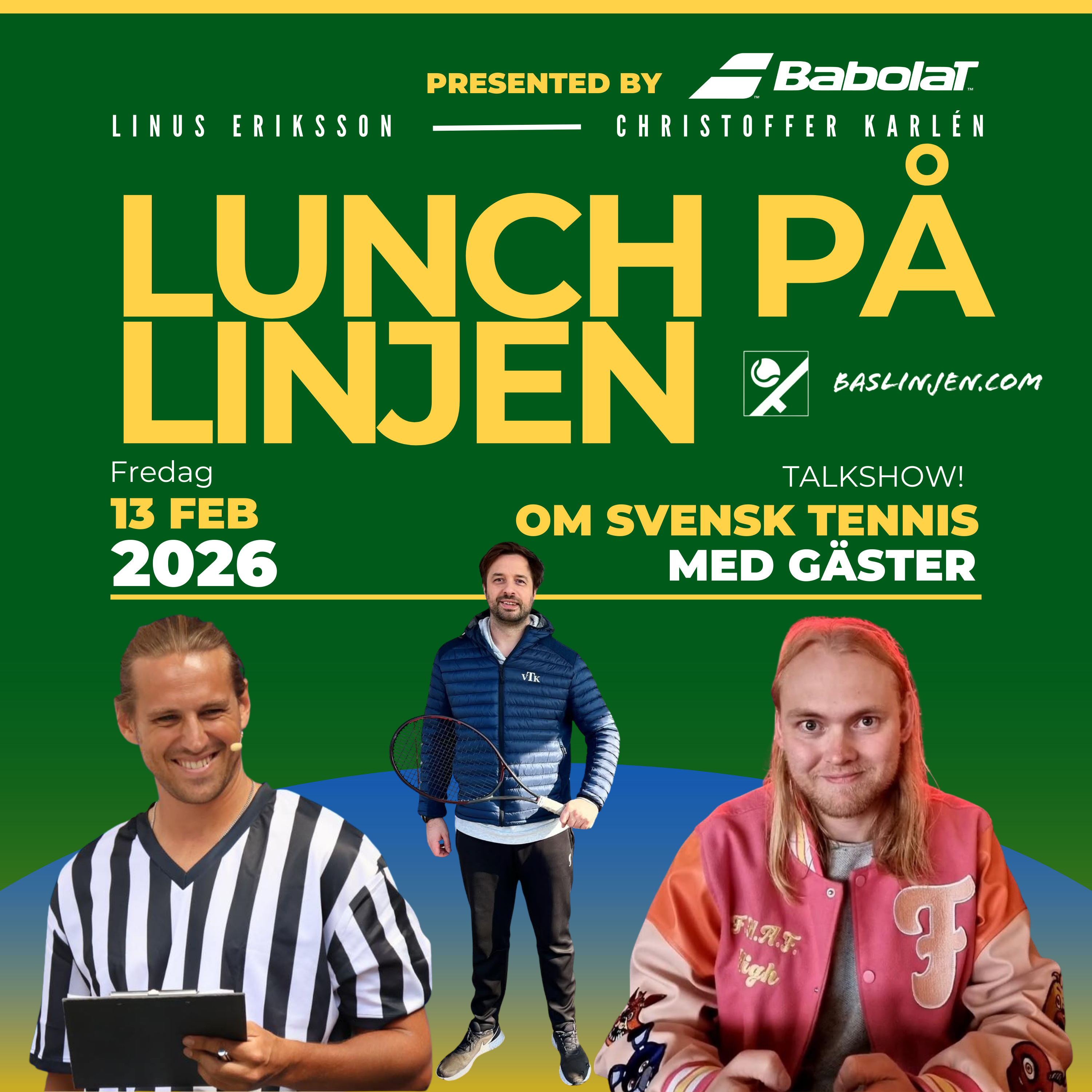 Lunch på Linjen 13 februari, presented by Babolat: Med Andreas Vinciguerra & Melker Ekberg. Feat Jonas Ronnhagen