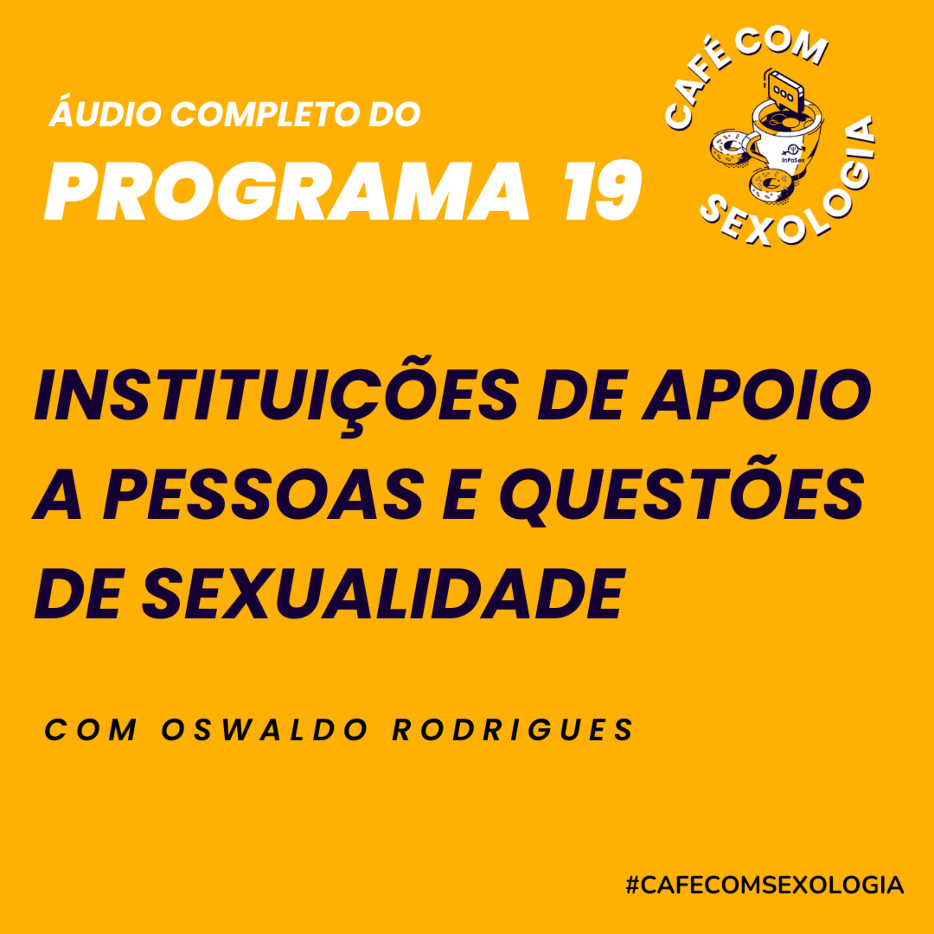 Instituições de apoio a pessoas e questões de sexualidade - Áudio do programa 19 ao vivo episode artwork