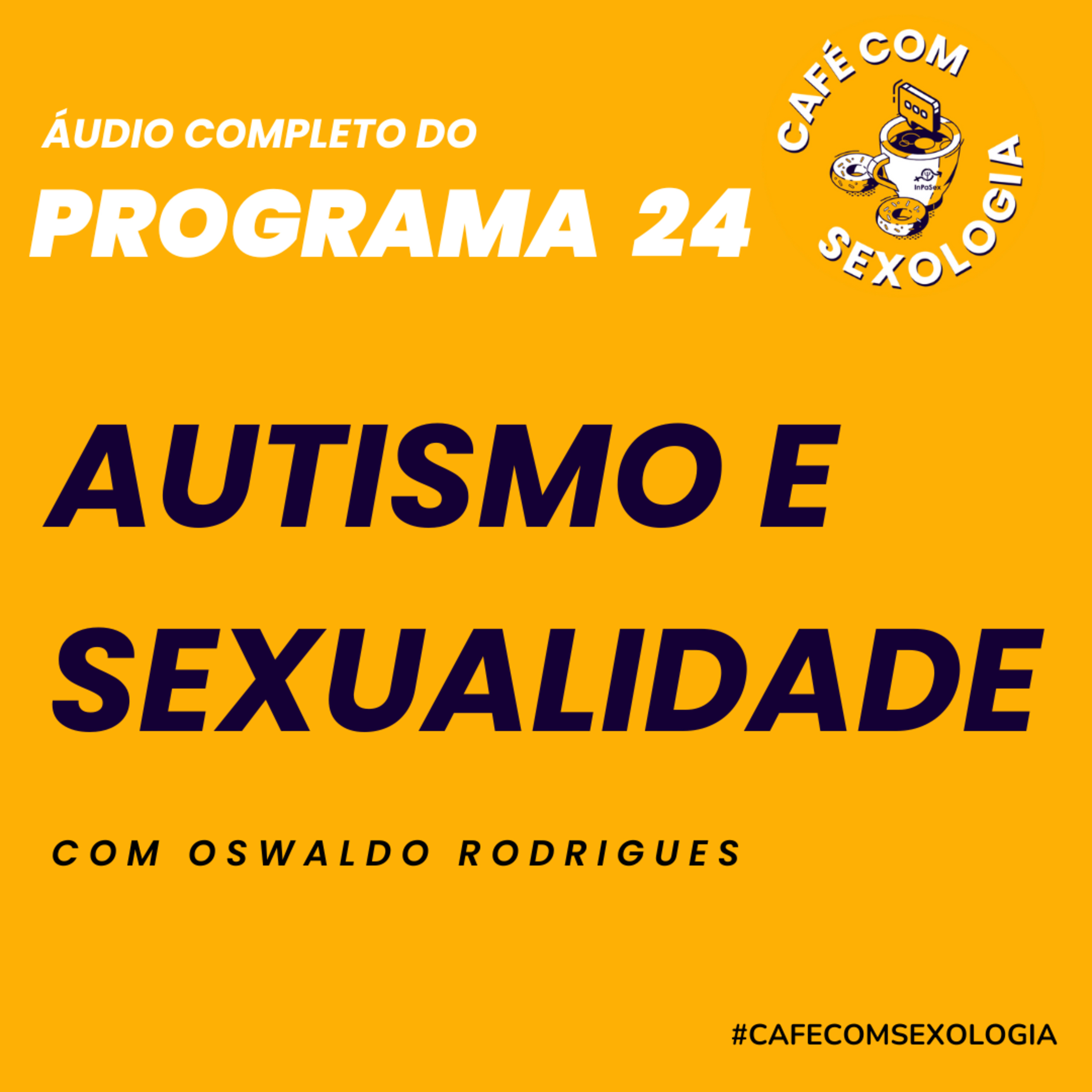 Autismo e sexualidade com a participação do psicólogo Danilo Sá - Áudio do programa 24 ao vivo episode artwork