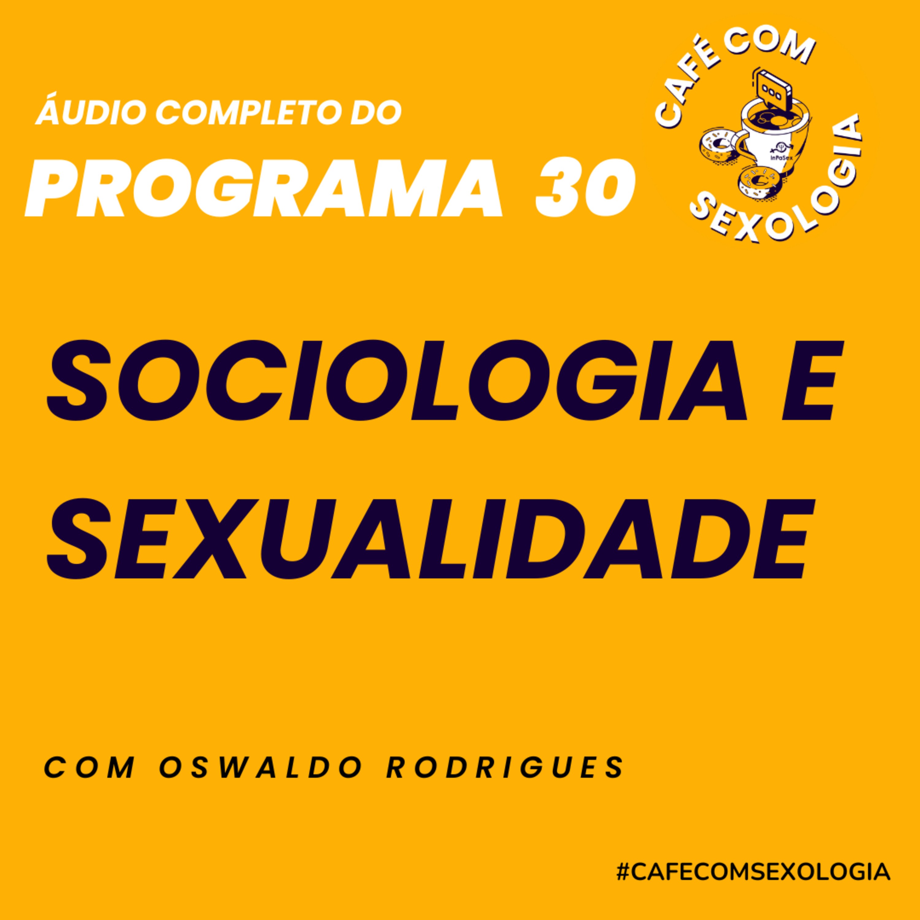 Sociologia e Sexualidade com o professor Jorge Leite - Áudio do Programa 30 ao vivo episode artwork