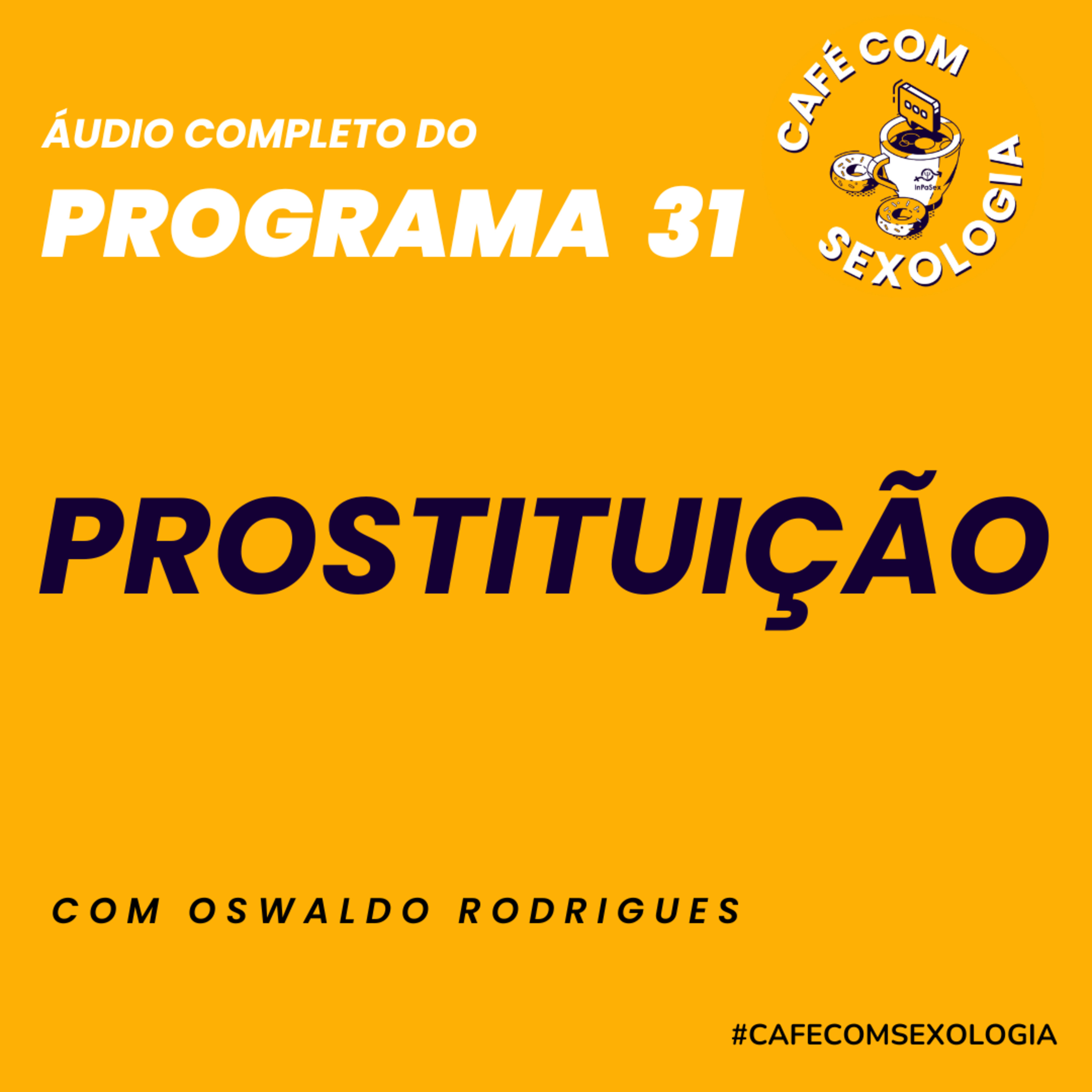 Prostituição - Participação da professora Regina Figueiredo - Áudio do Programa 31 ao vivo episode artwork