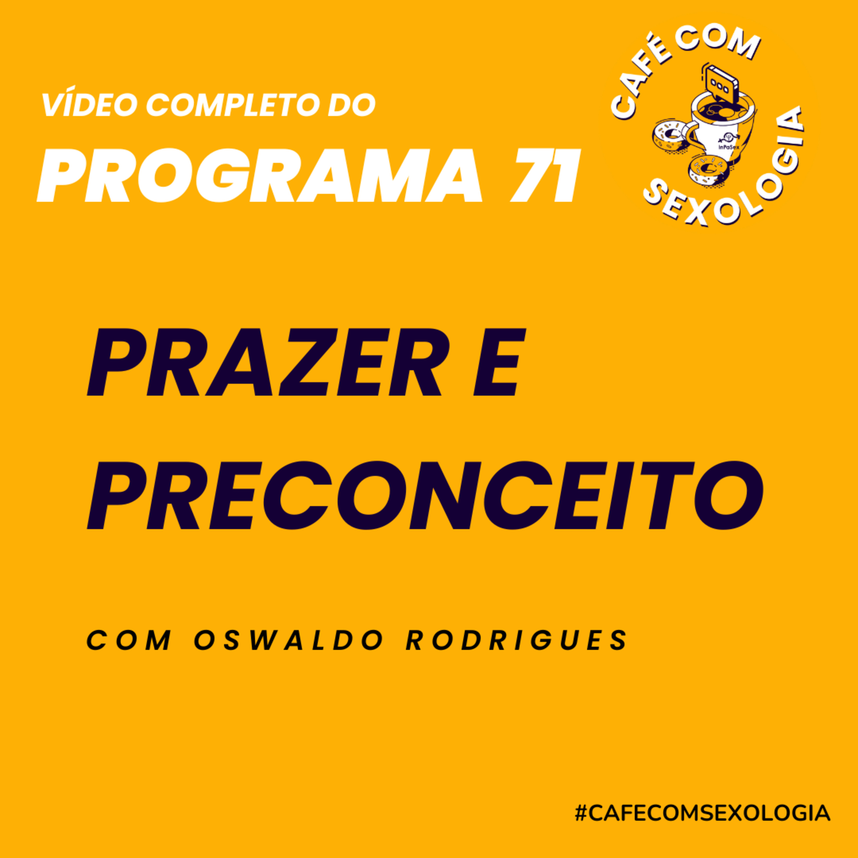 Prazer e preconceito - Participação do psicólogo Samir Mussi - Áudio do programa 71 ao vivo episode artwork