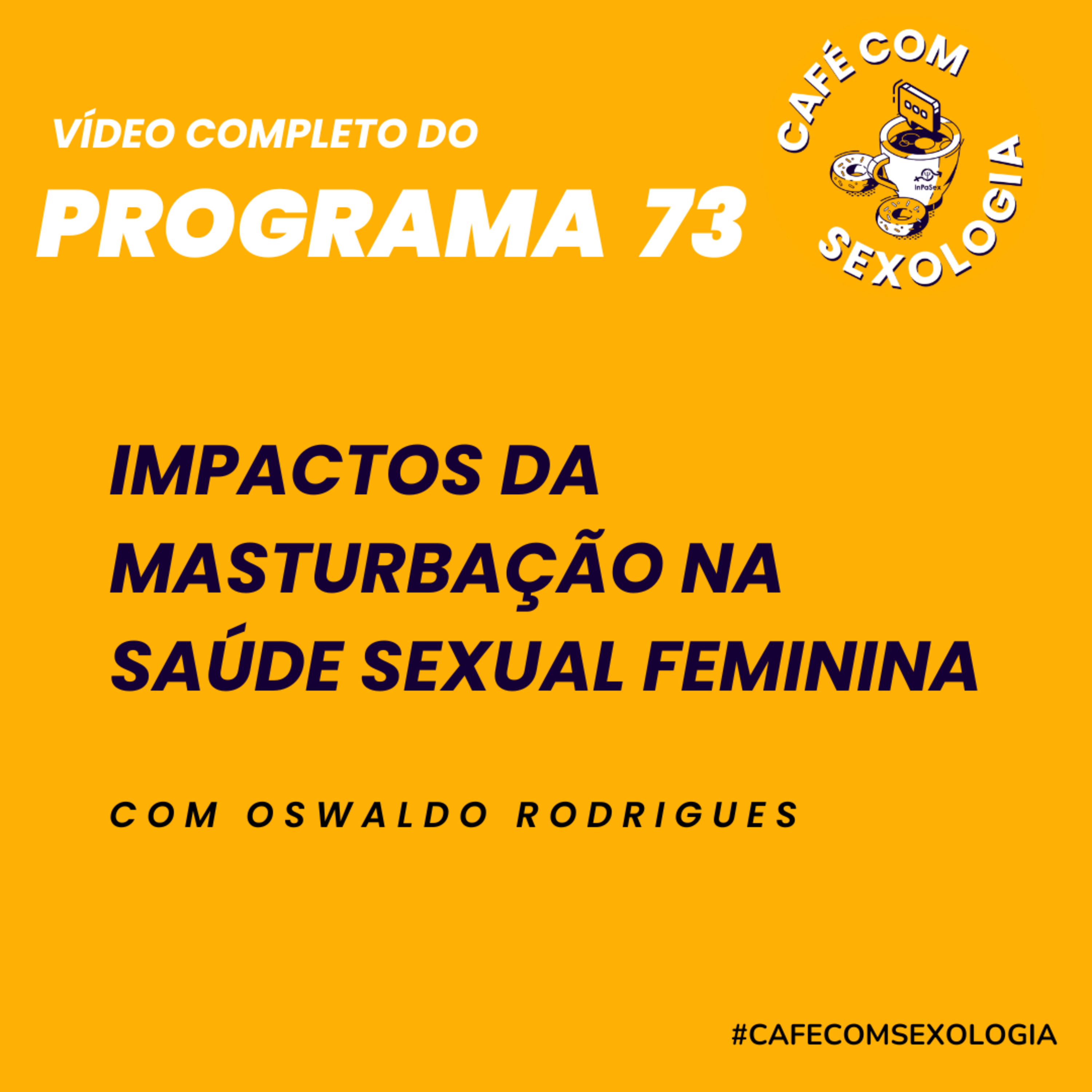 Masturbação e saúde sexual feminina - Participação da psicóloga Renata Piccolo - Vídeo do programa 73 episode artwork