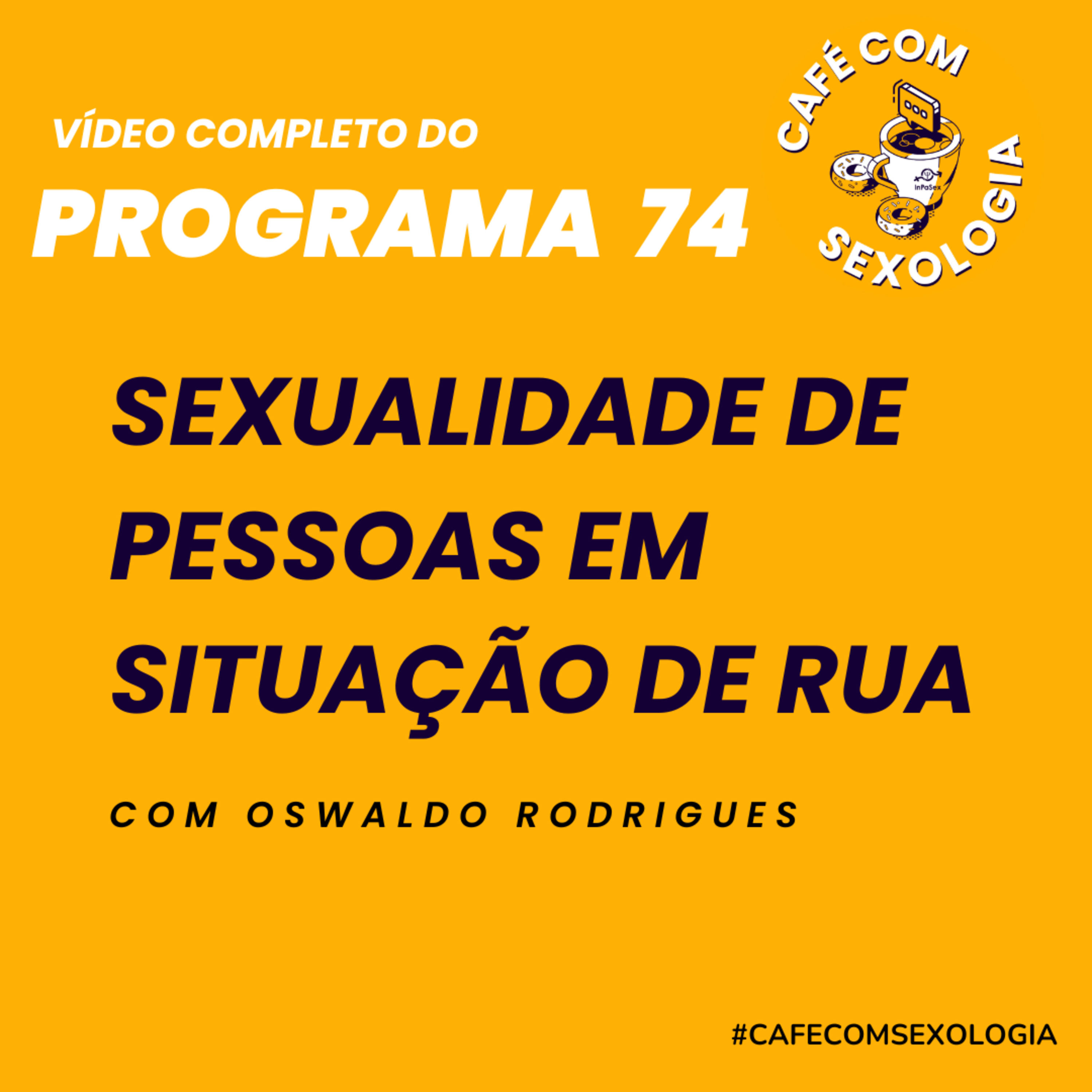 Sexualidade de pessoas em situação de rua - Participação da psicóloga Giovanna Pinho - Vídeo do programa 74 episode artwork