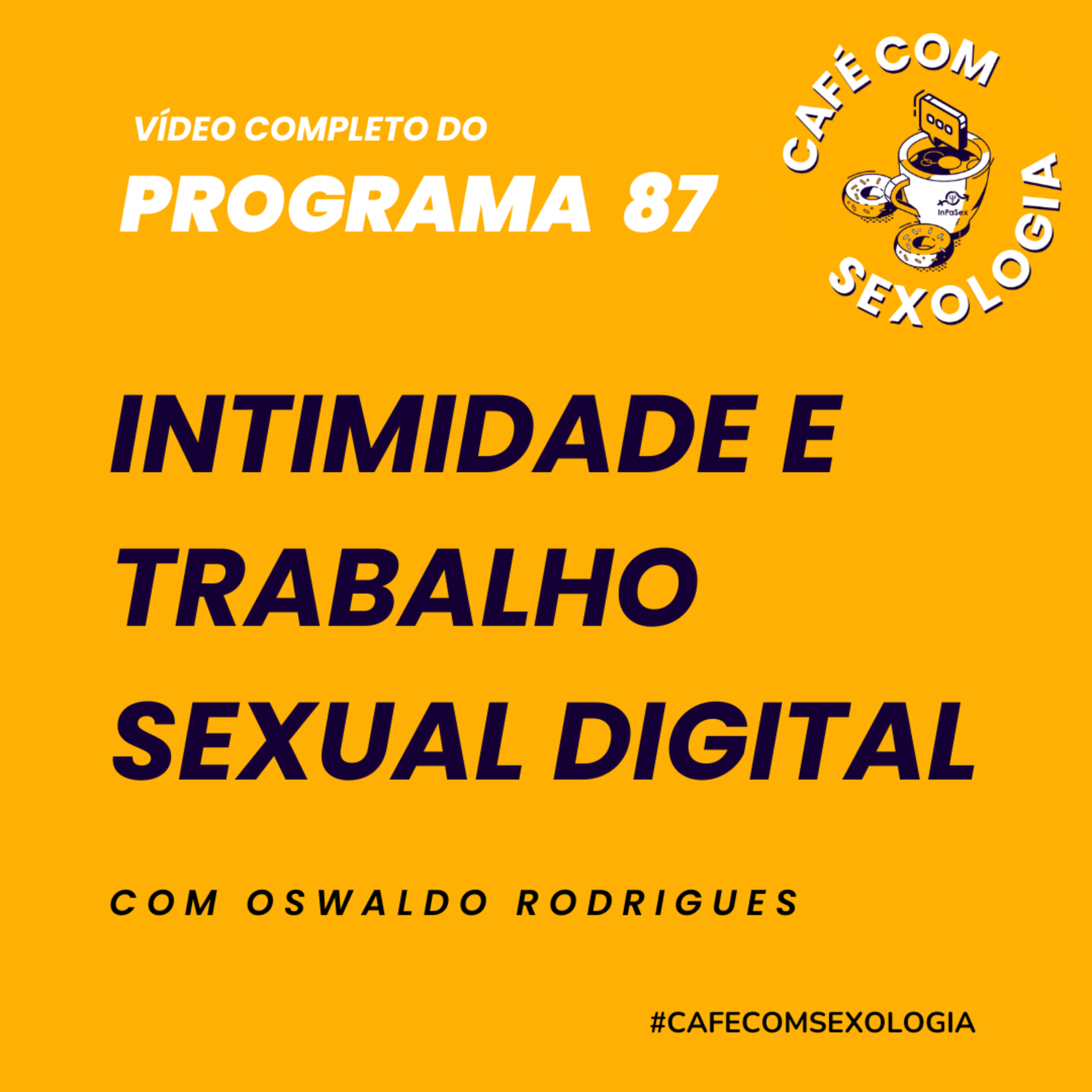 Intimidade e trabalho sexual digital - Participação de Cristiane de Melo - Vídeo do programa 87 episode artwork