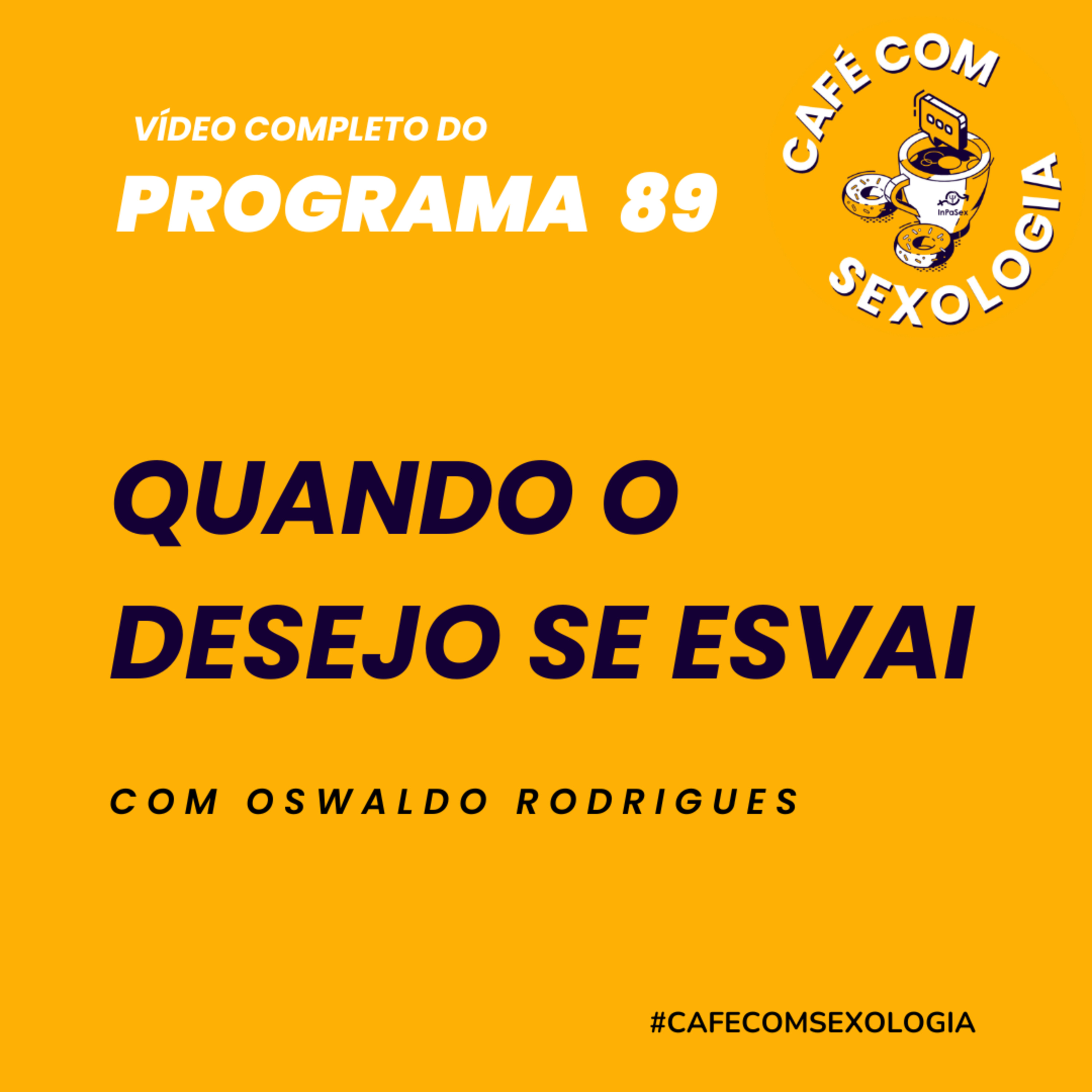 Quando o desejo se esvai - Participação de Mariângela Savoia - Vídeo do programa 89 episode artwork