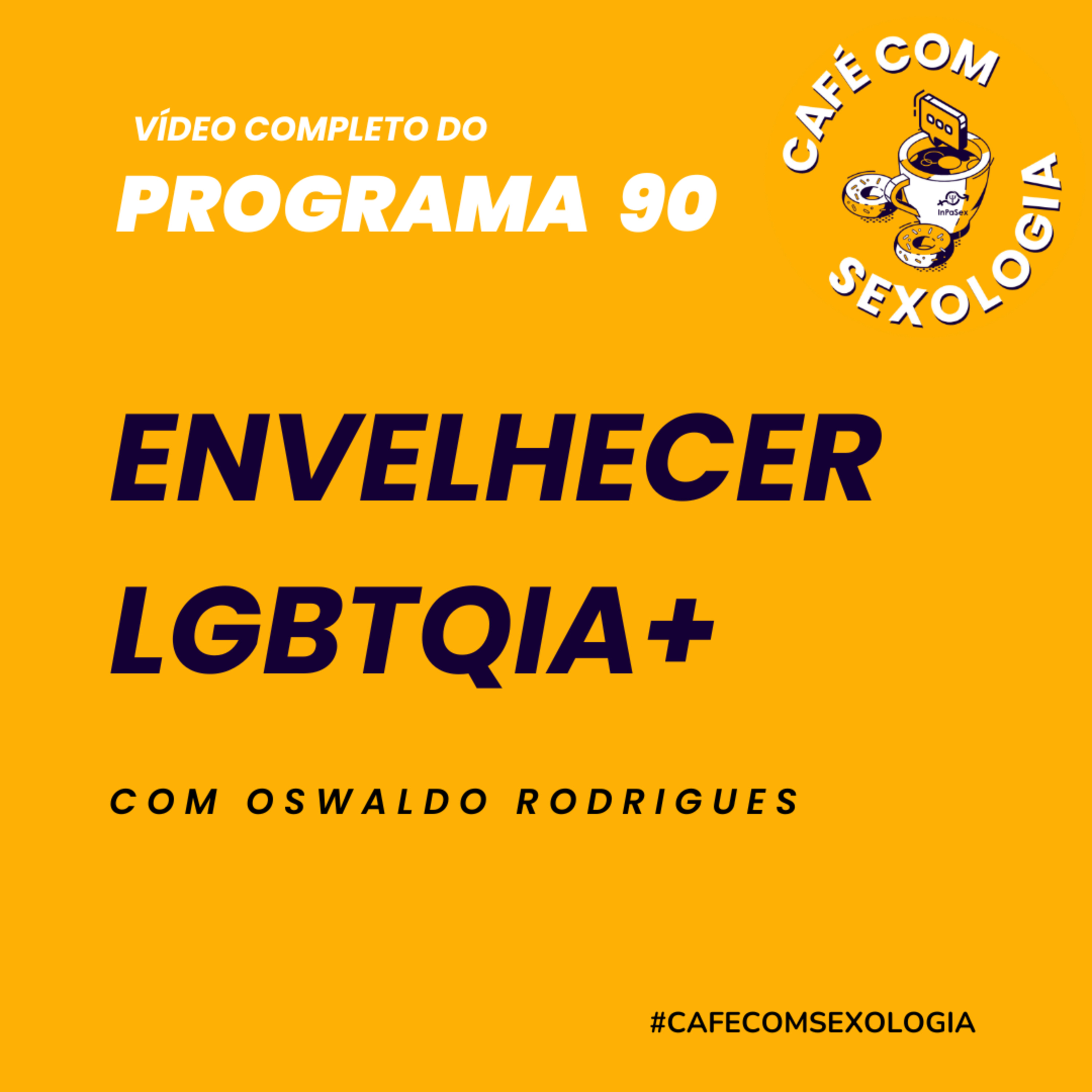 Envelhecer LGBTQIA+ - Participação de Ronaldo Trindade - Vídeo do programa 90 episode artwork