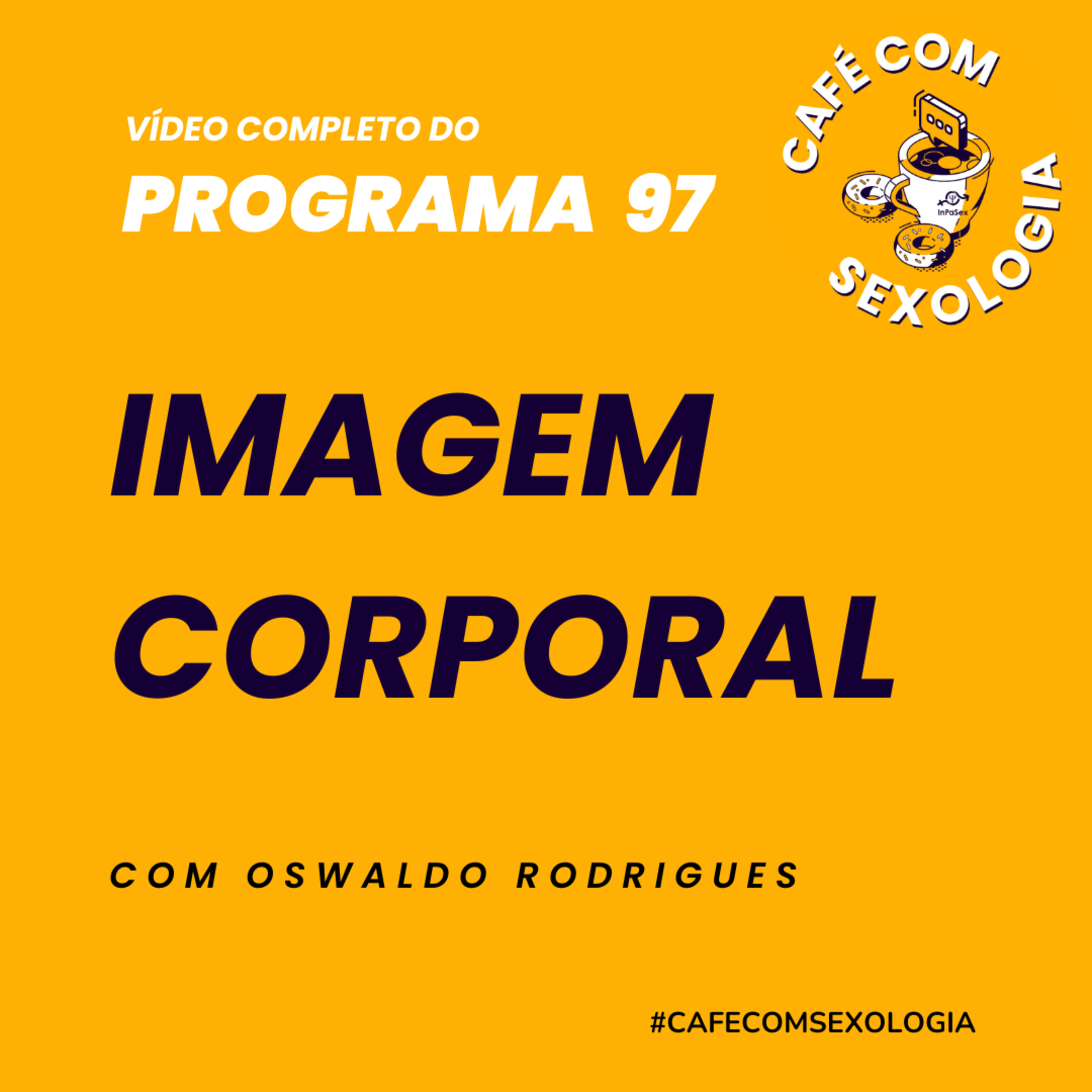 Imagem Corporal - com Adriana Kachani - Vídeo do Programa 97 episode artwork