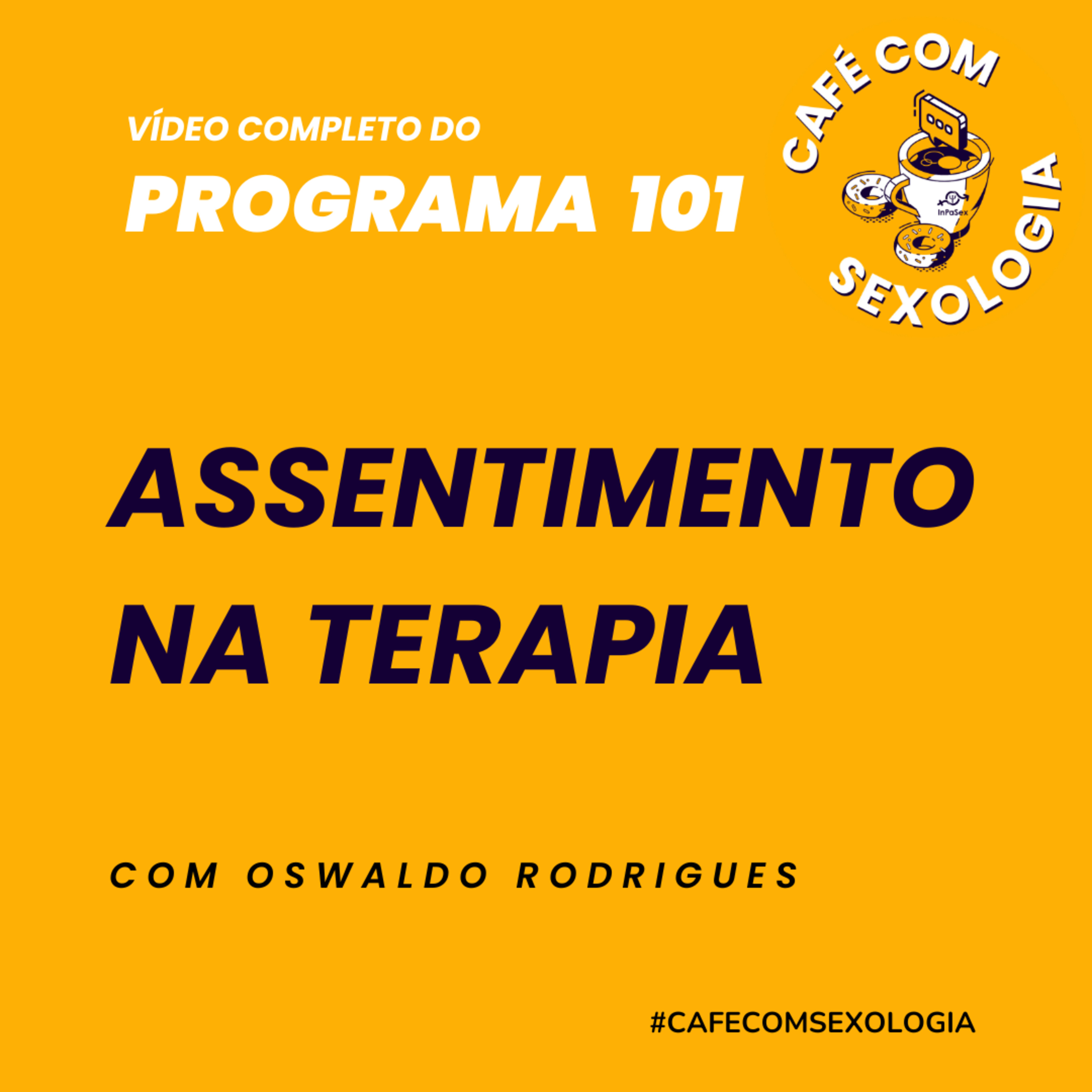 Assentimento na Terapia - Participação de Anna Queiroz - Vídeo do programa 101 episode artwork