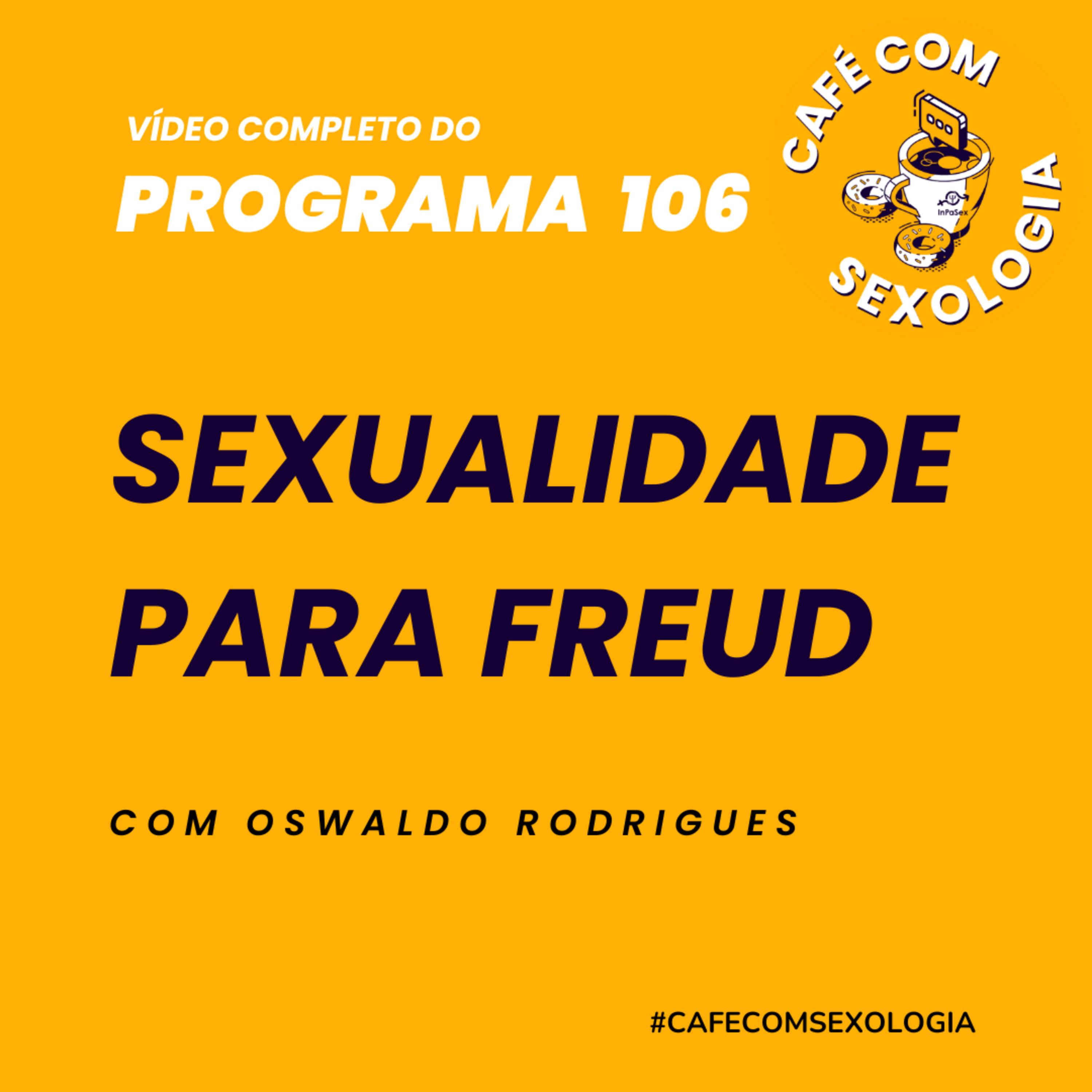 Sexualidade para Freud - Participação de Pedro de Santi - Vídeo do programa 106 episode artwork
