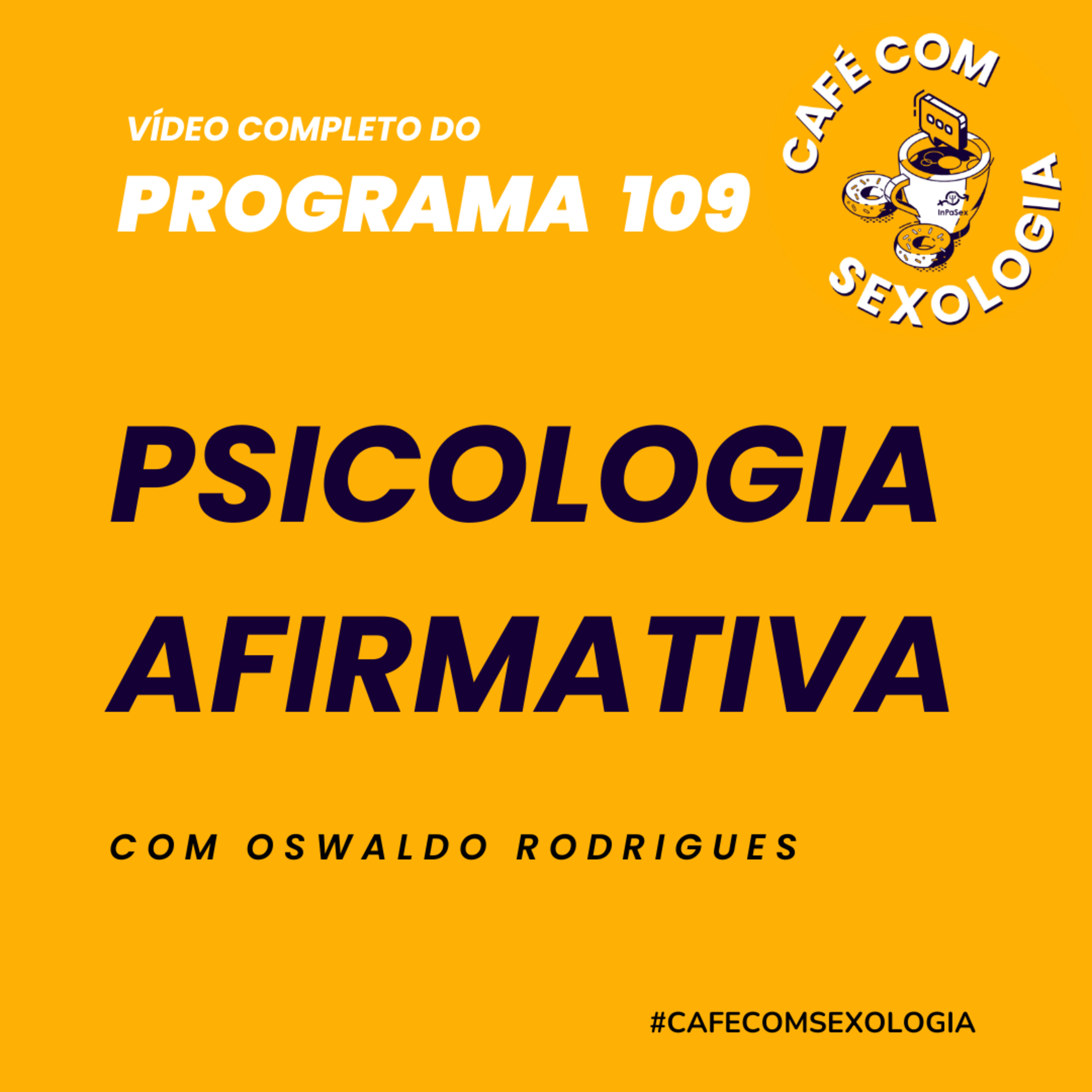 Psicologia afirmativa - Participação de Job dos Reis - Vídeo do programa 109 episode artwork