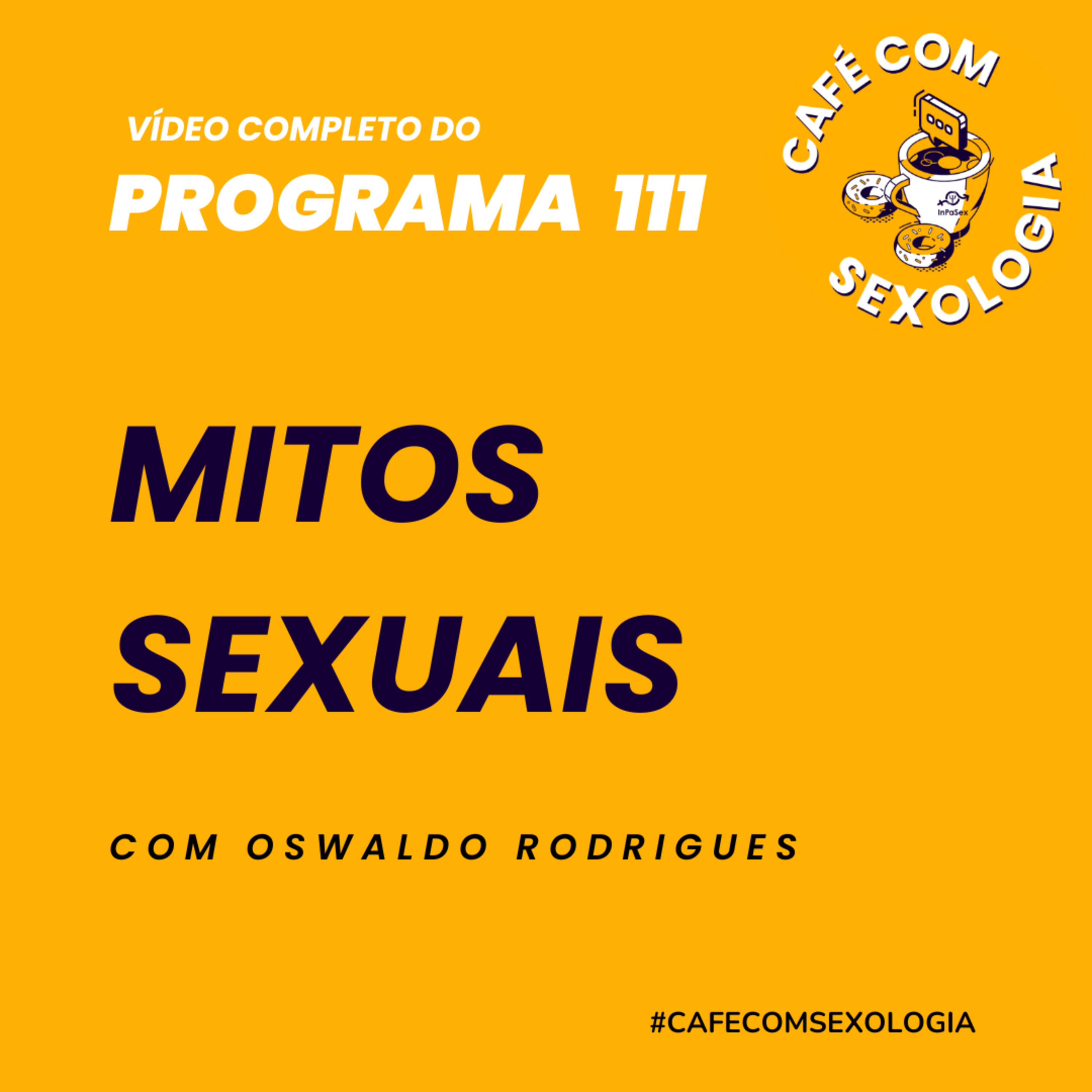 Mitos sexuais - Participação de Lara Andrade - Vídeo do programa 111 episode artwork