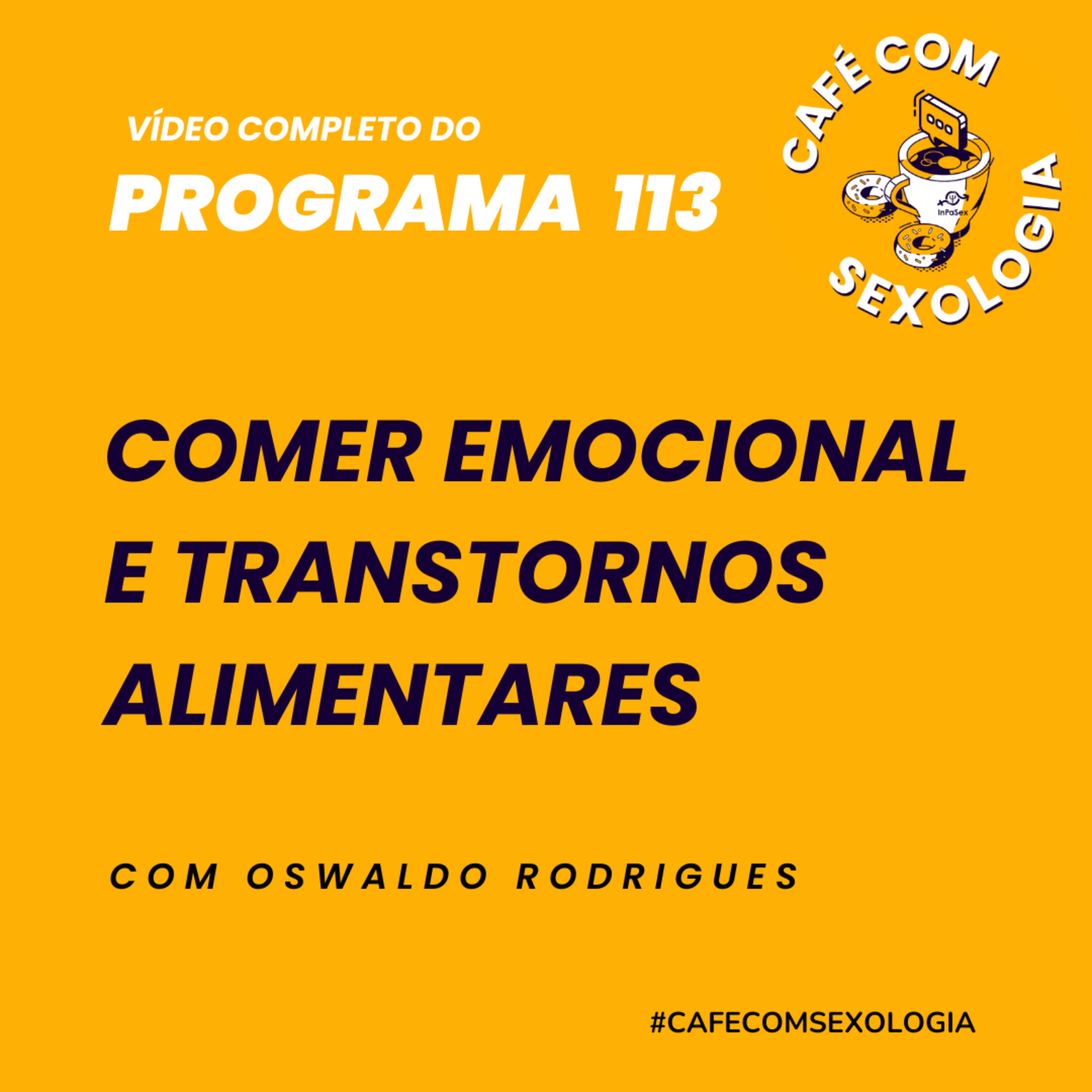 Comer emocional e transtornos alimentares - Participação de Tamiris Gallano - Vídeo do programa 114 episode artwork