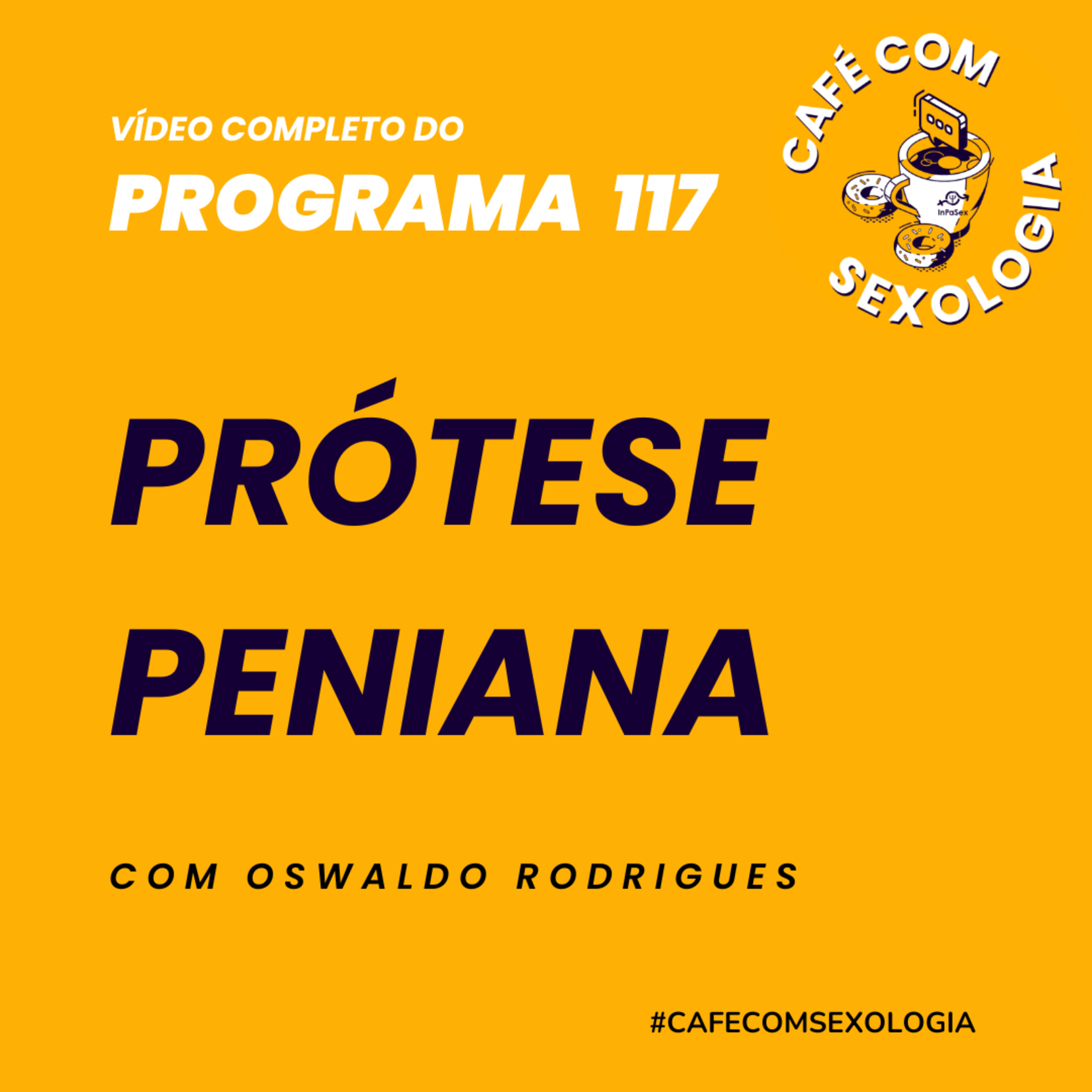 Prótese peniana - Participação de Adriano Pinto - Vídeo do programa 117 episode artwork